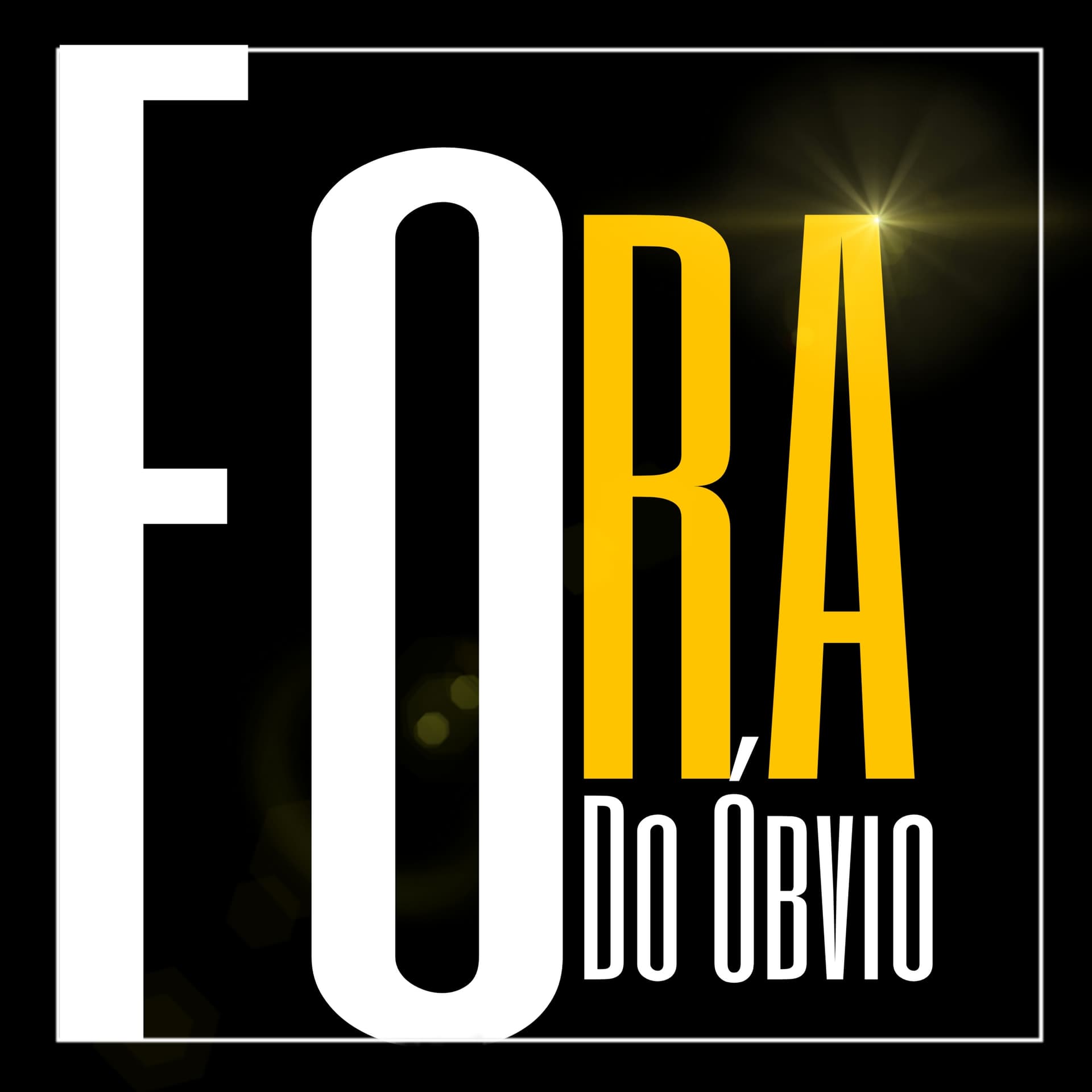 Fora Do Óbvio! - Podcasts