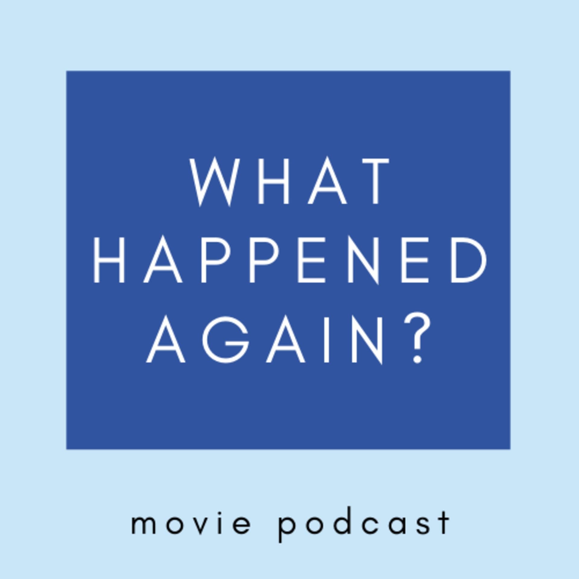 What Happened Again? - Podcasts