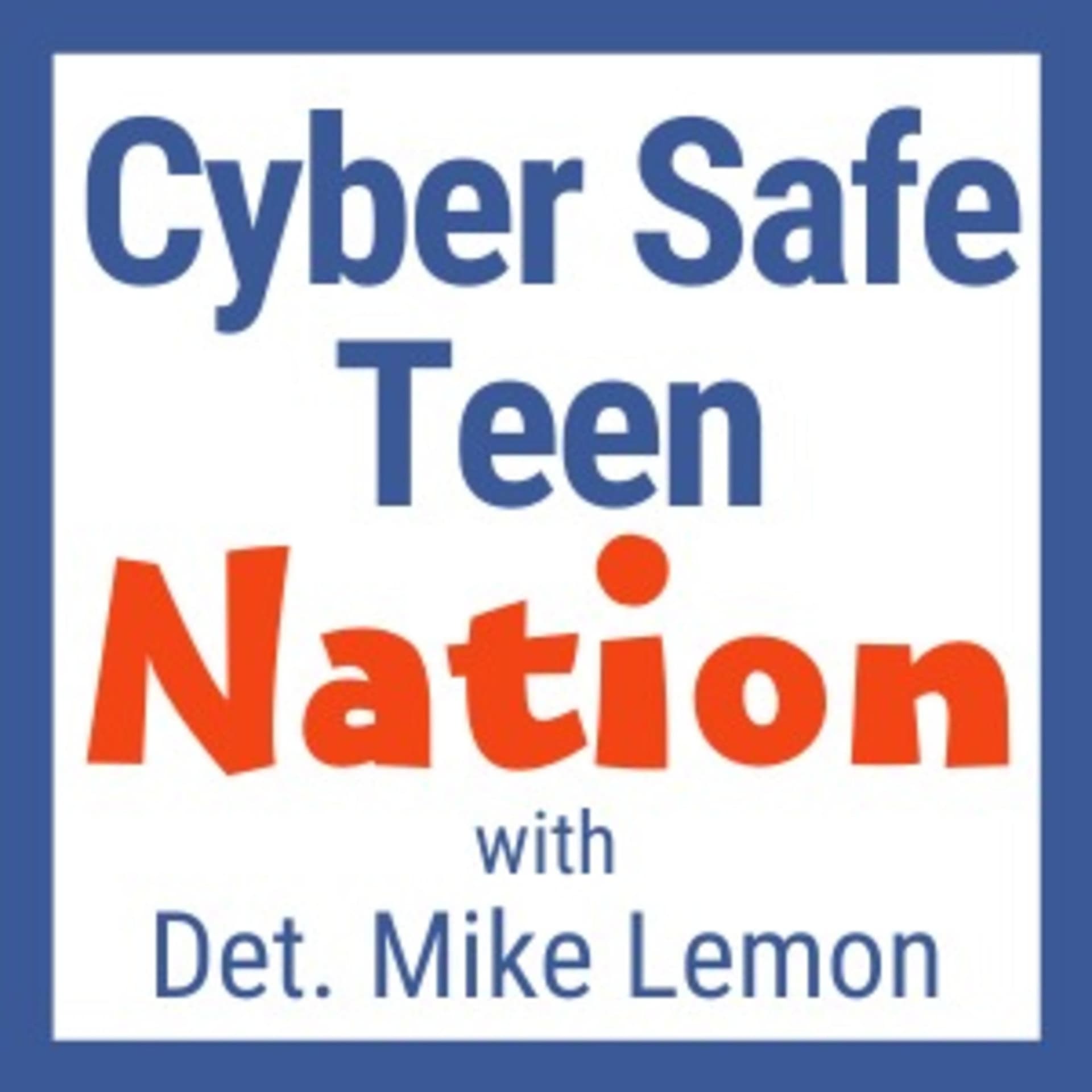 Cyber Safe Teen Nation - Podcasts