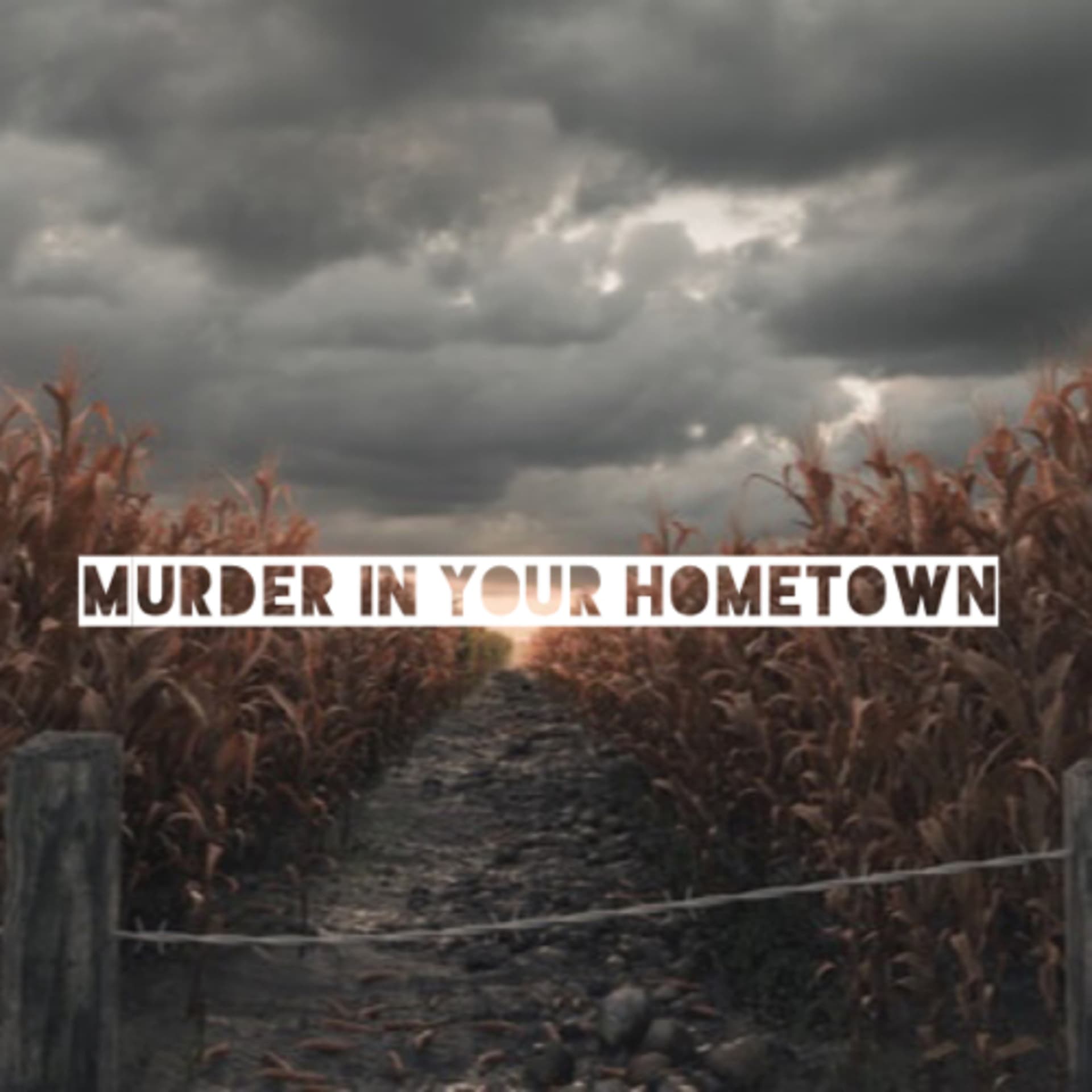 Murder in Your Hometown - Podcasts
