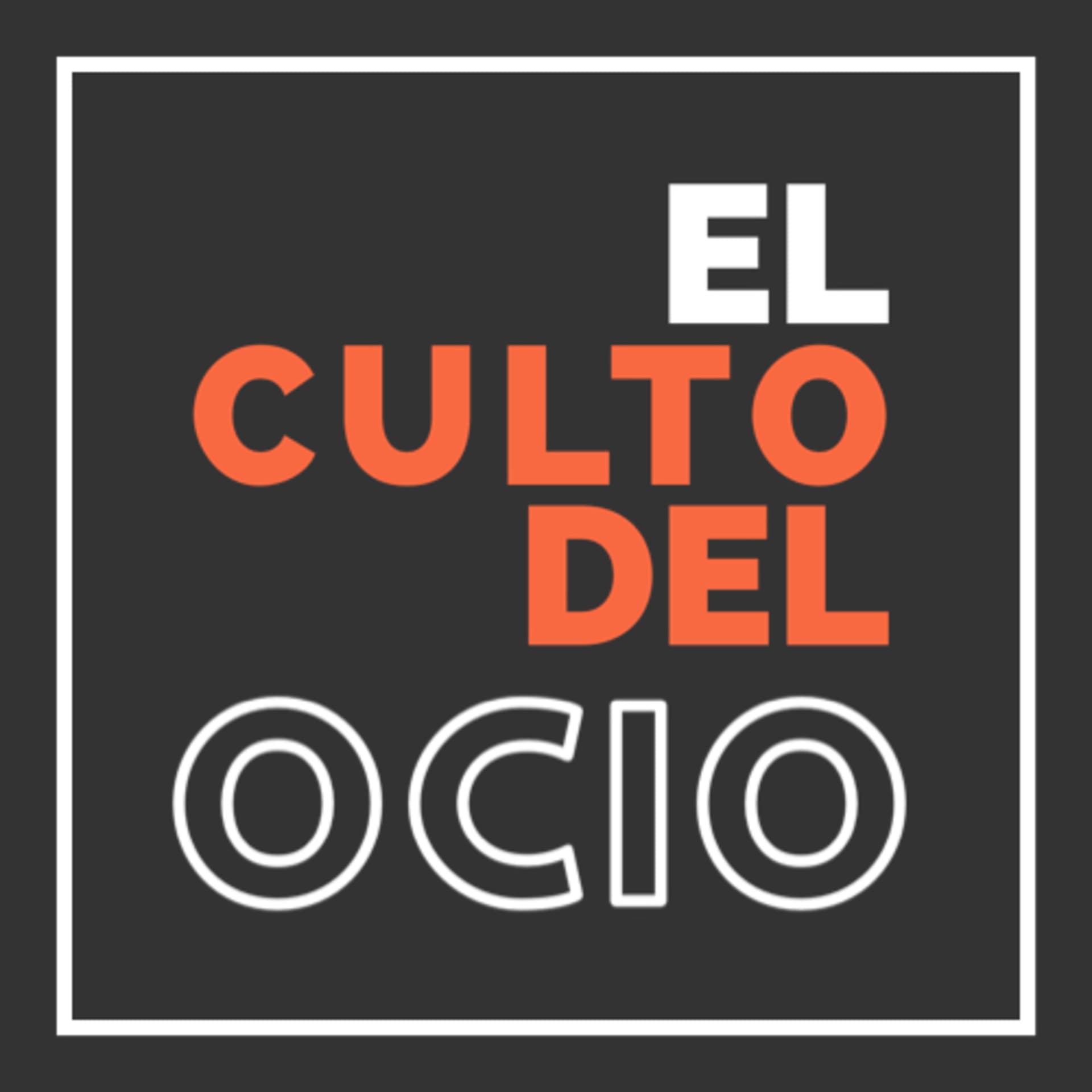 El Culto Del Ocio - Podcasts