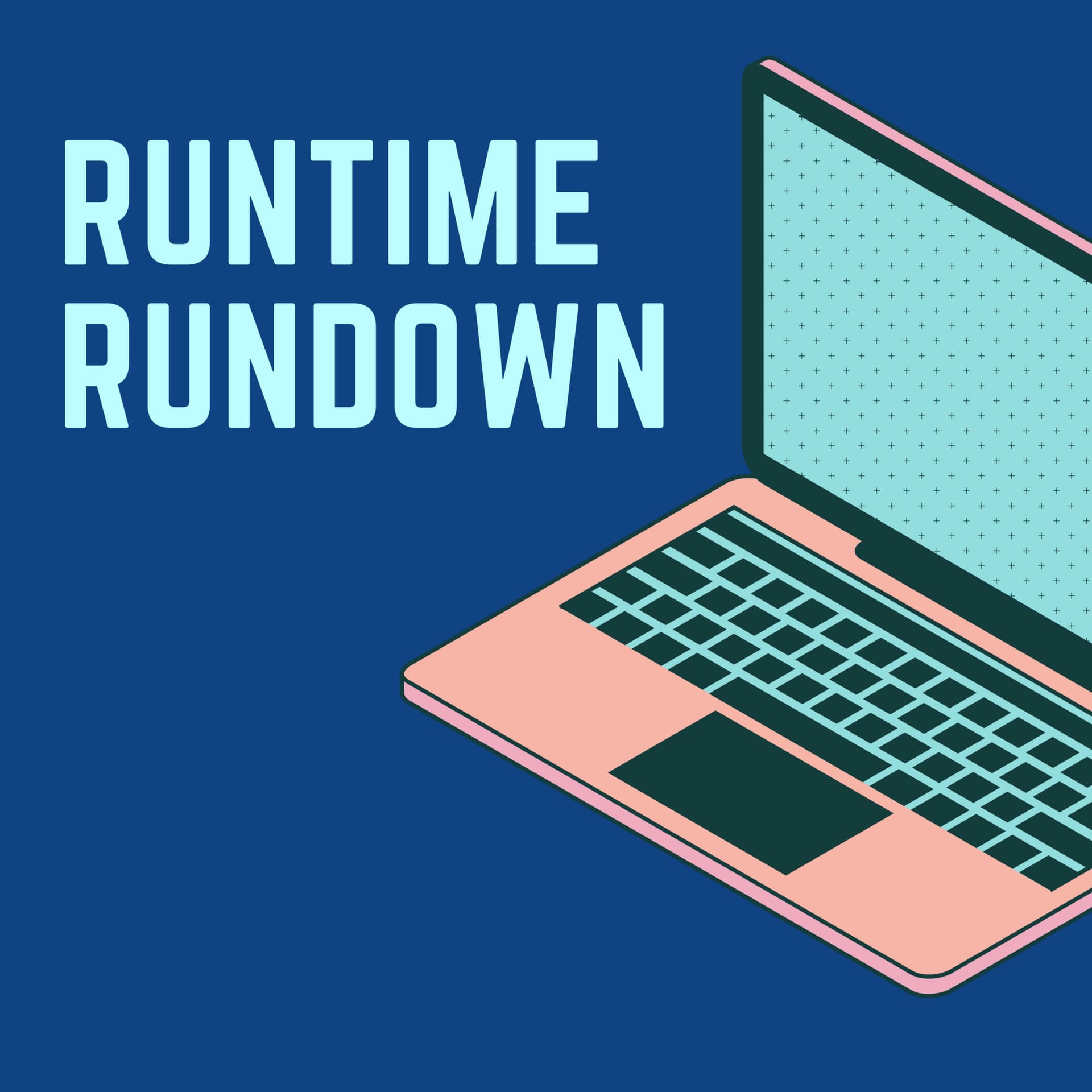 Runtime Rundown - JavaScript and Web Development - Podcasts