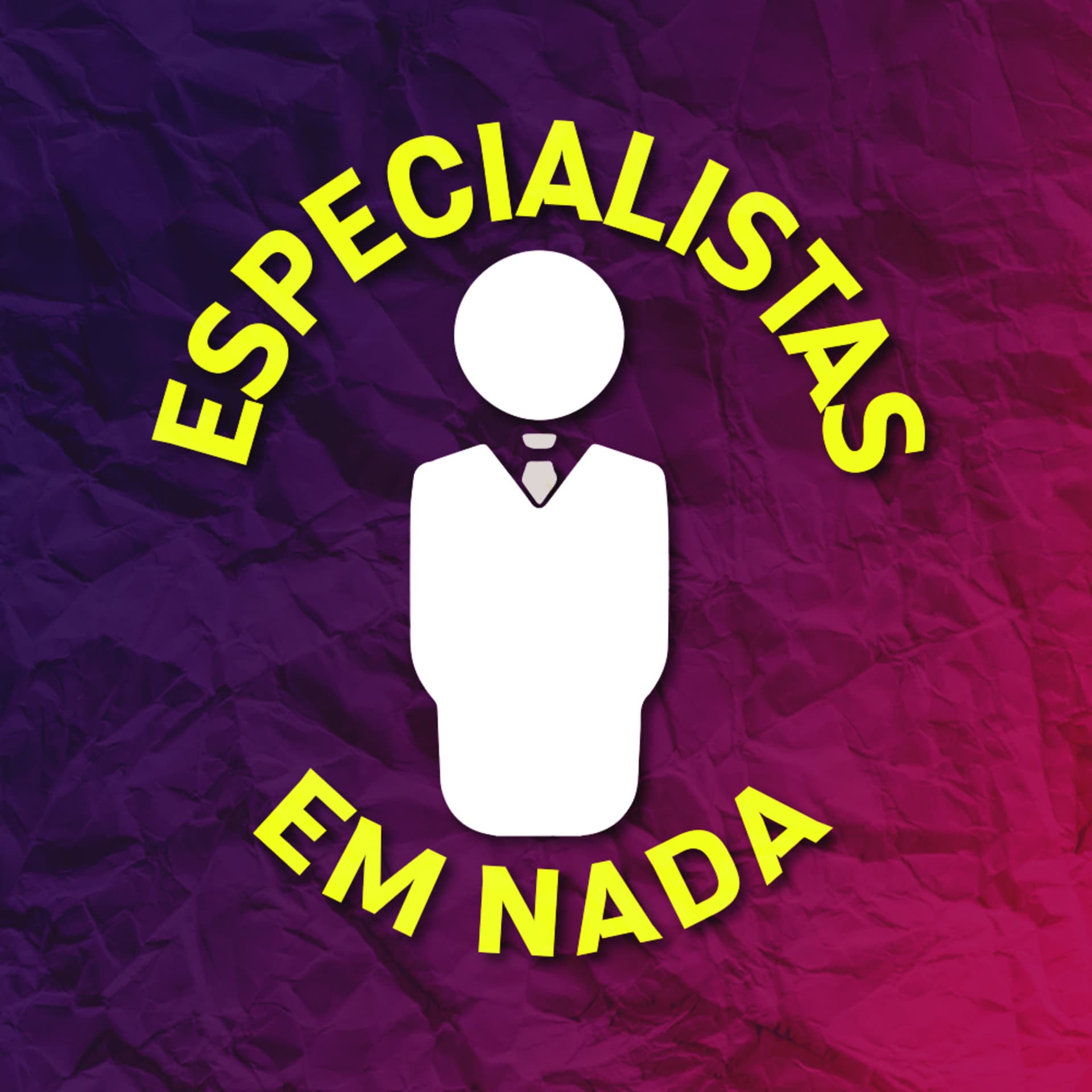 Especialistas em Nada - Podcasts