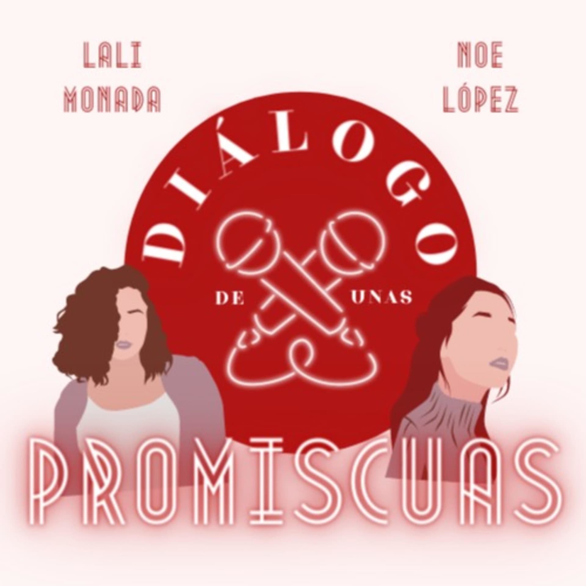 Diálogo de unas promiscuas - Podcasts