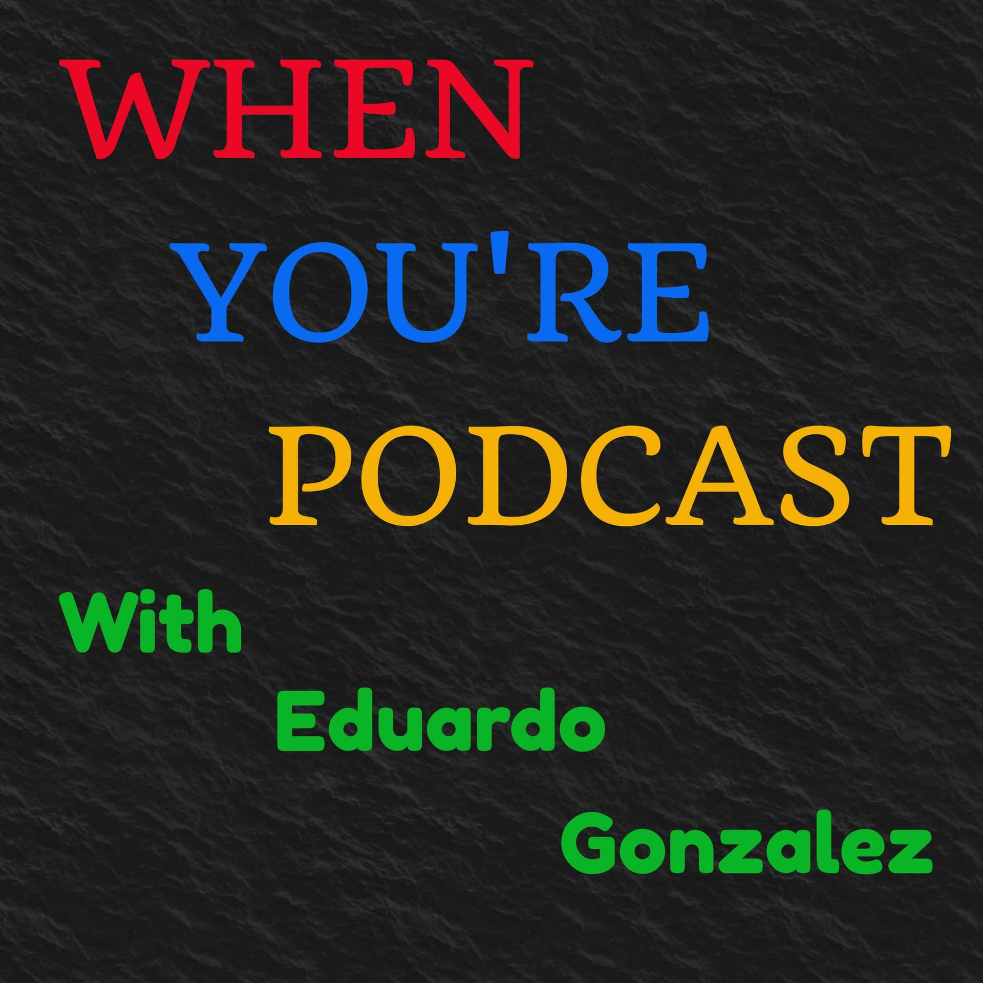 When You're Podcast - Podcasts