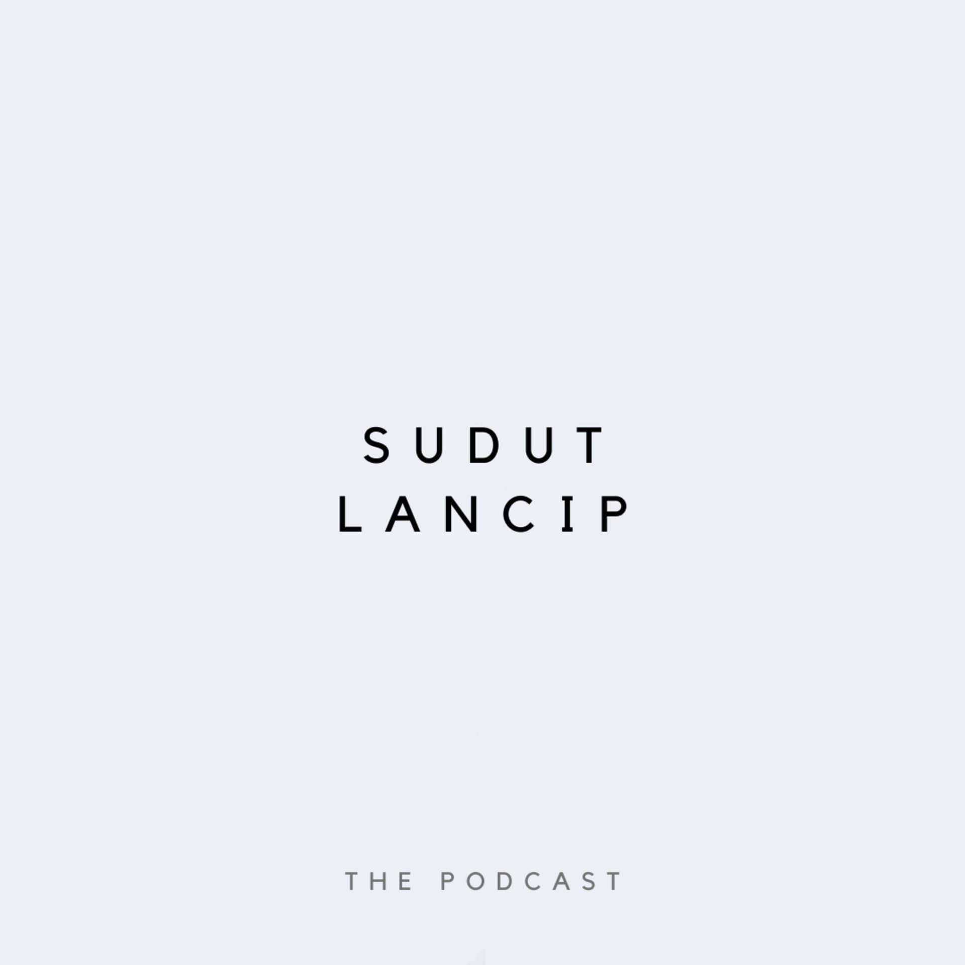 Sudut Lancip - Podcasts