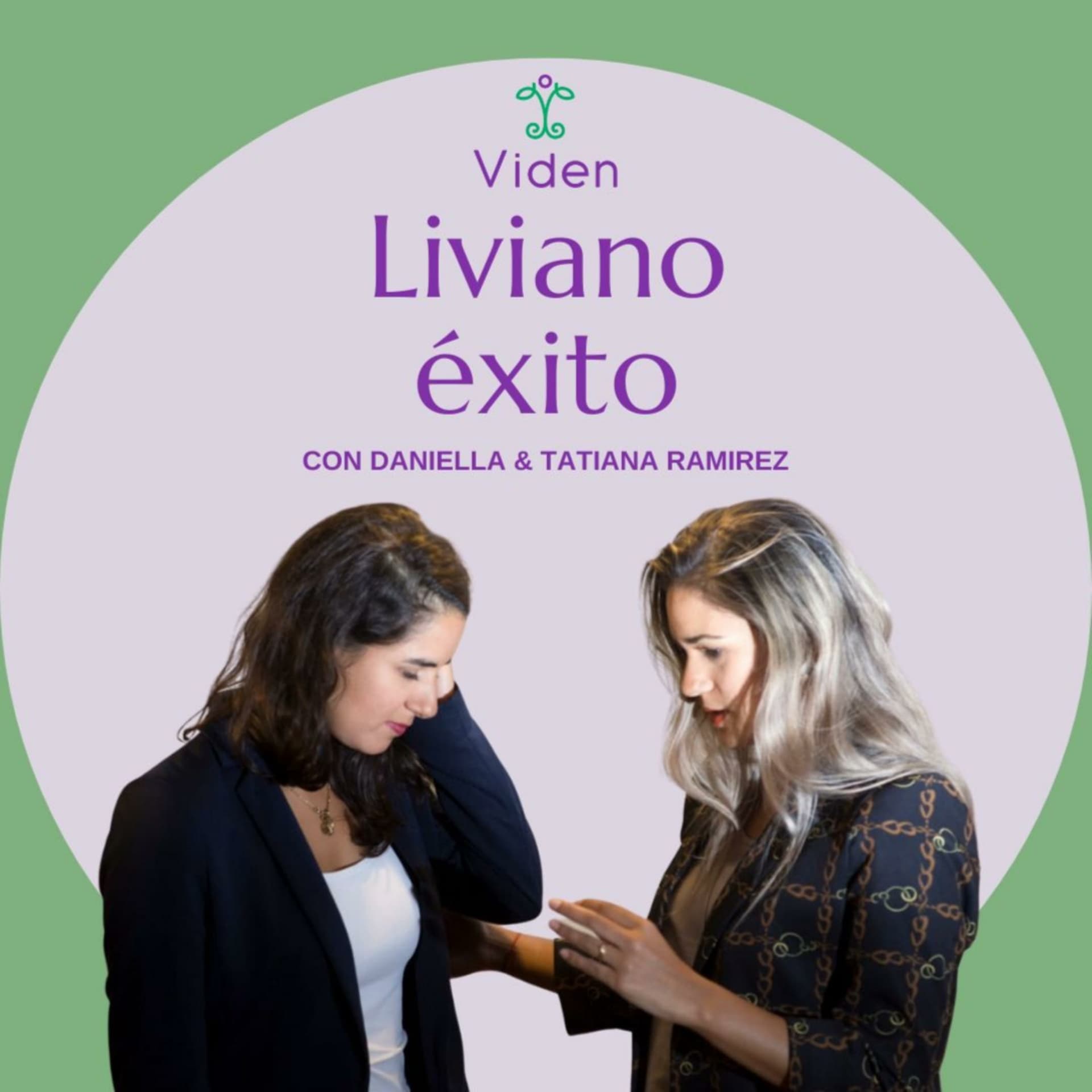 Liviano Éxito con Daniella Ramirez & Tatiana Ramirez - Podcasts