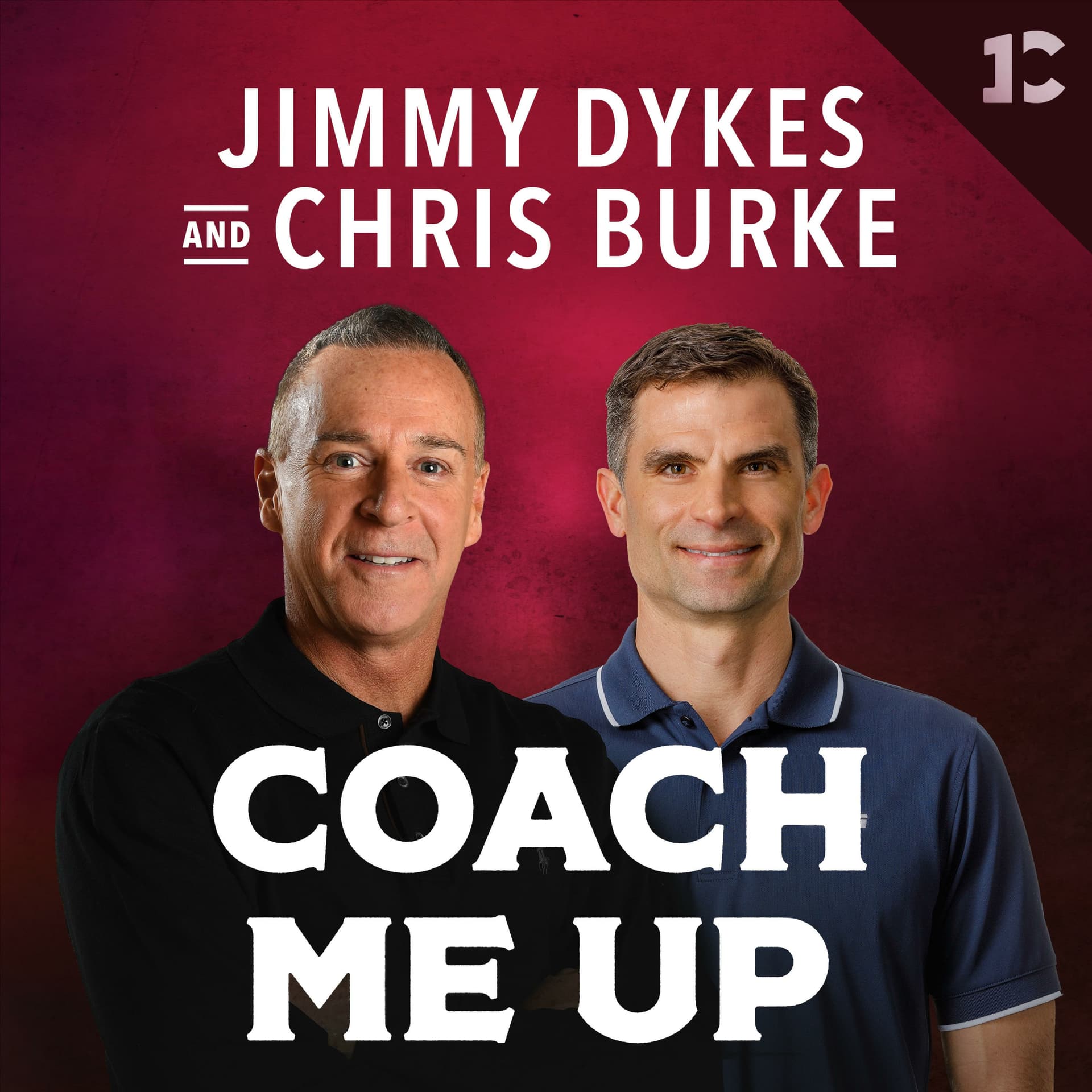 Coach Me Up with Jimmy Dykes & Chris Burke - Podcasts