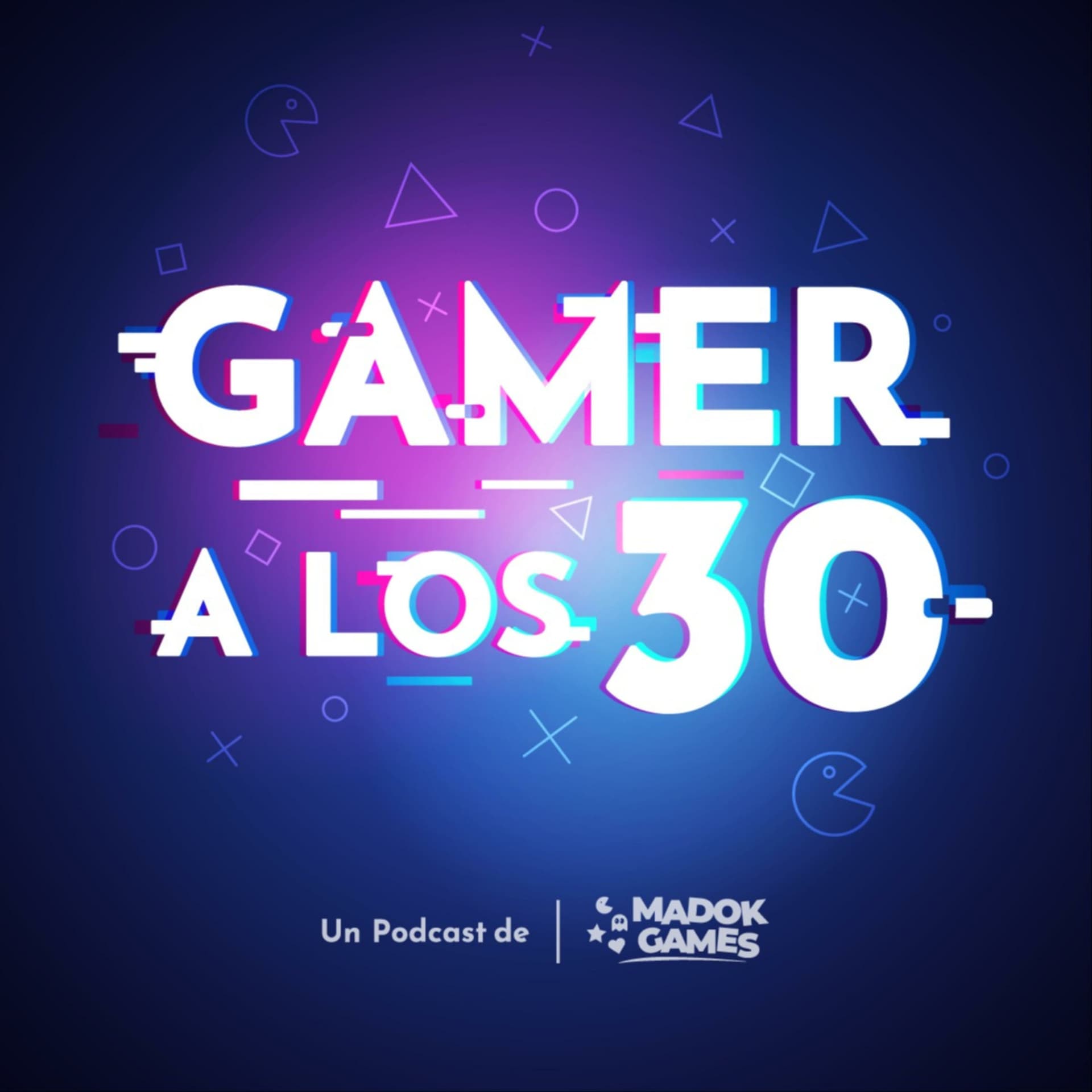 Gamer a los 30 - Podcasts