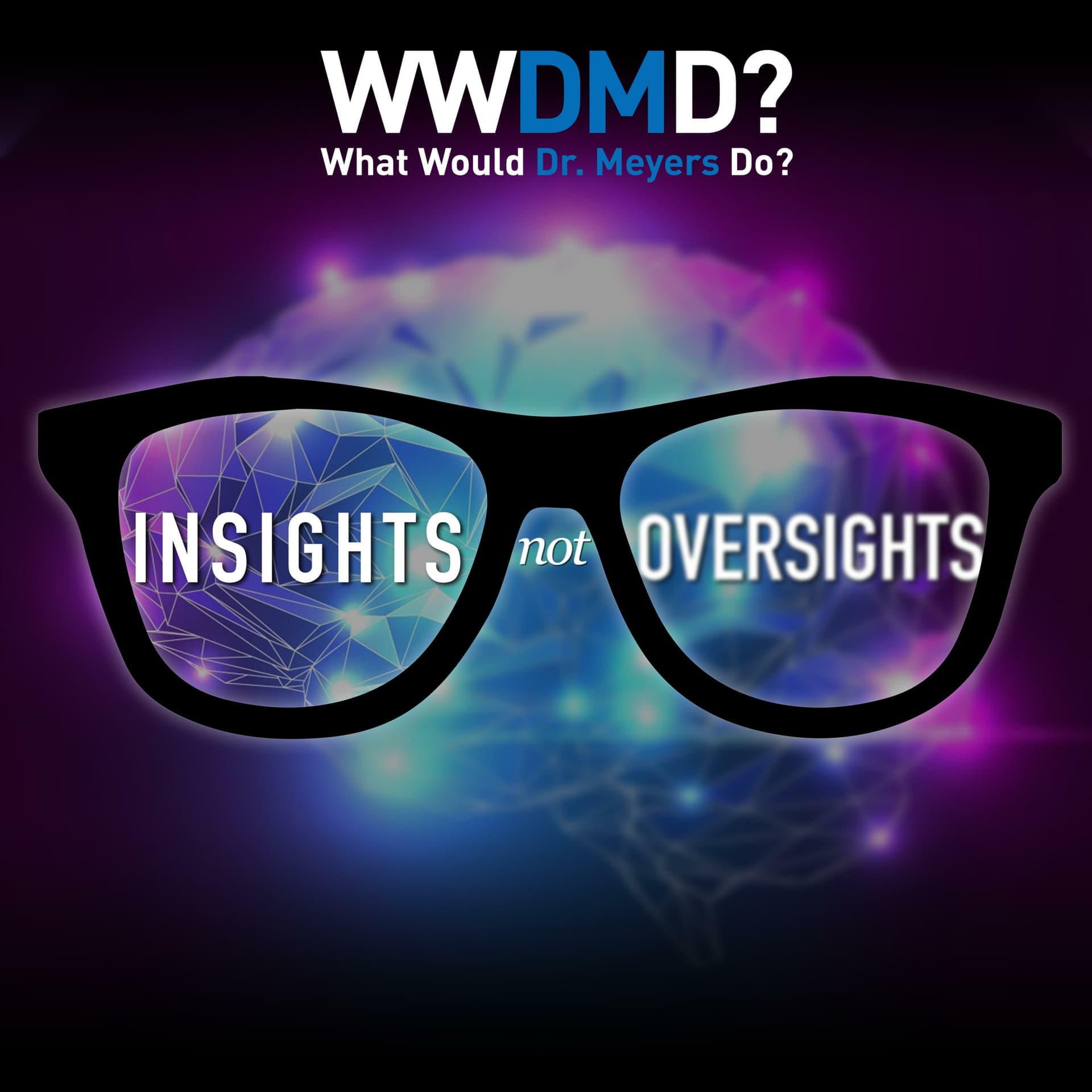 What Would Dr. Meyers Do? - Podcasts