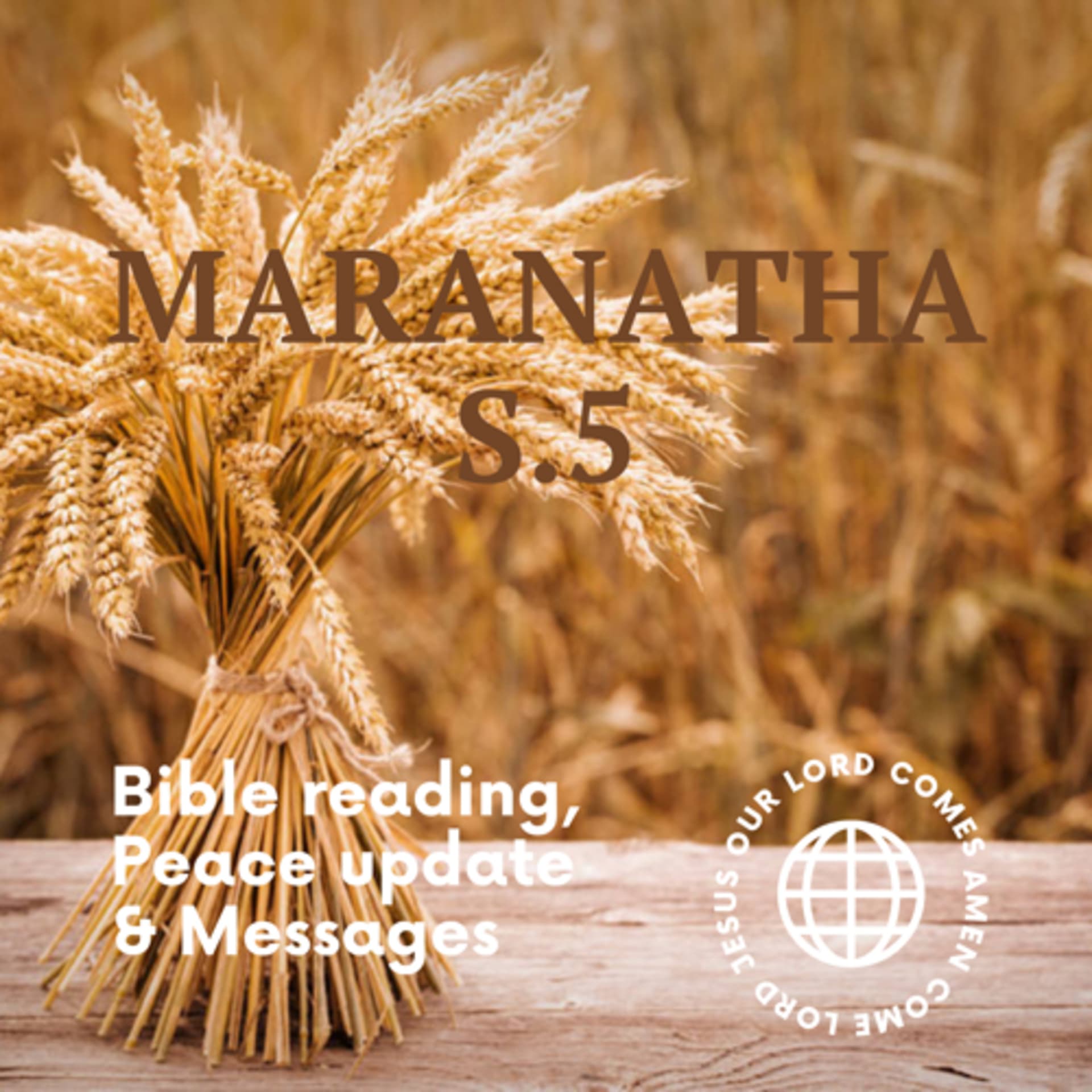 Maranatha - Our Lord Comes - Podcasts