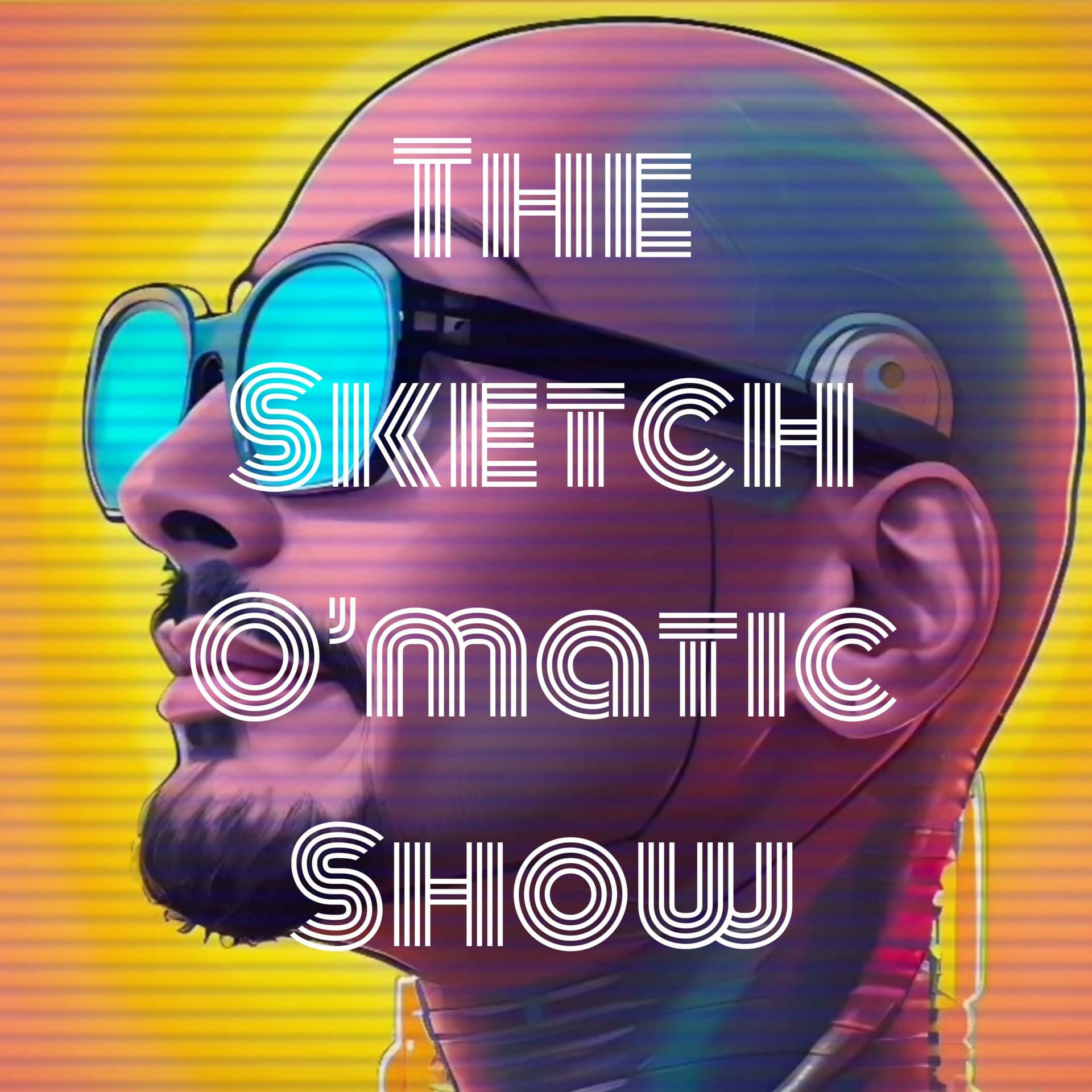 The Sketch O’matic Show - Podcasts