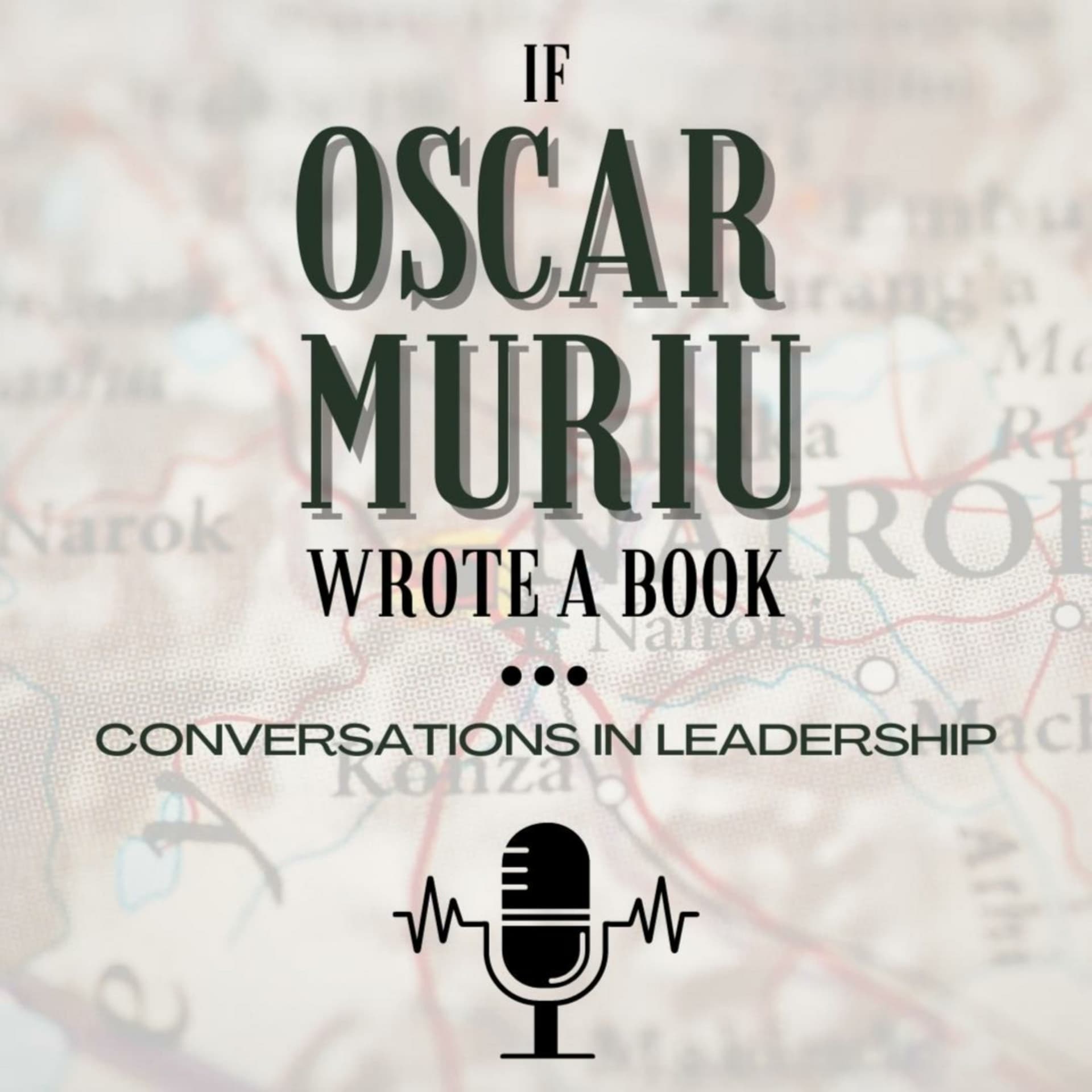If Oscar Muriu Wrote a Book - Podcasts