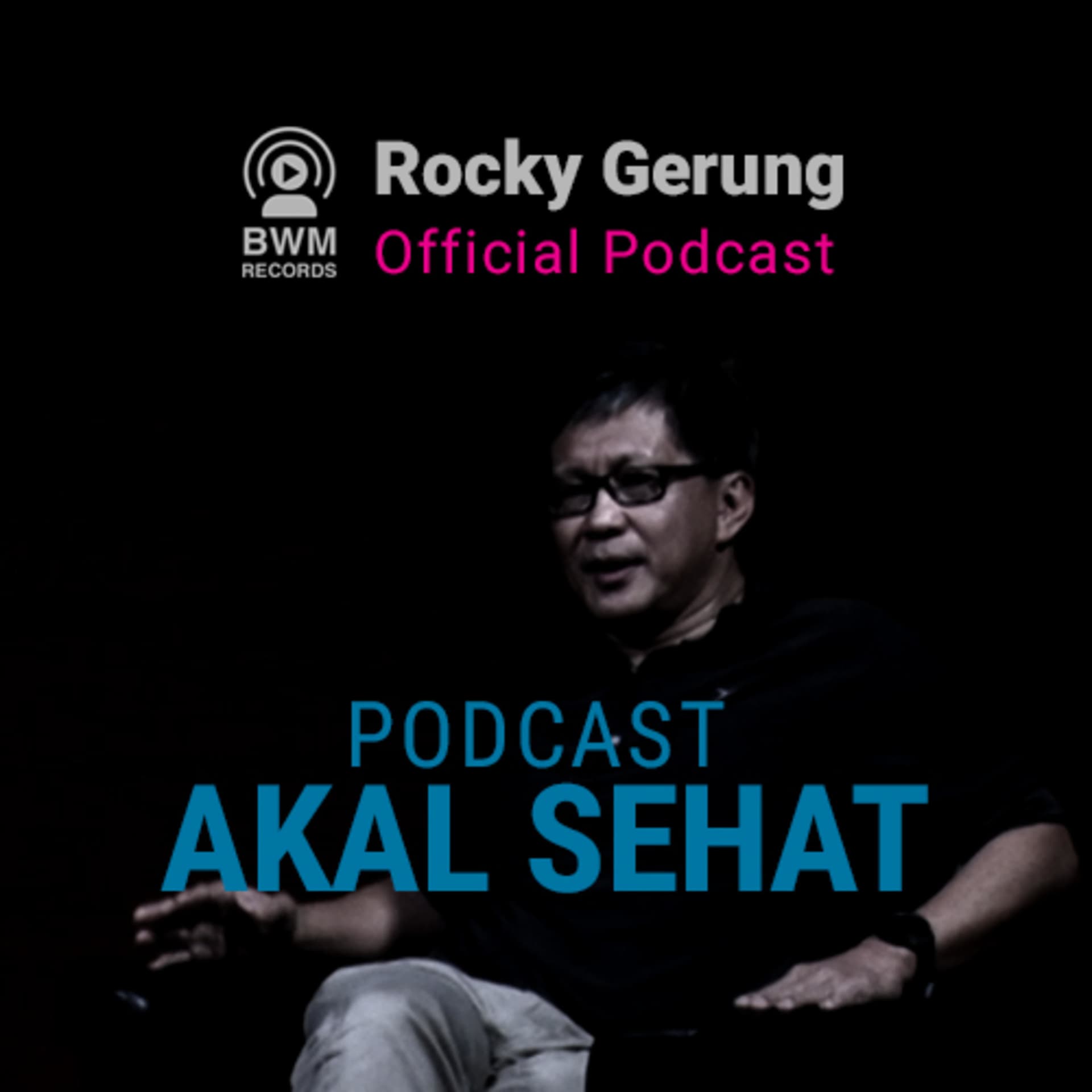 Podcast Akal Sehat Rocky Gerung Official Podcast - Podcasts