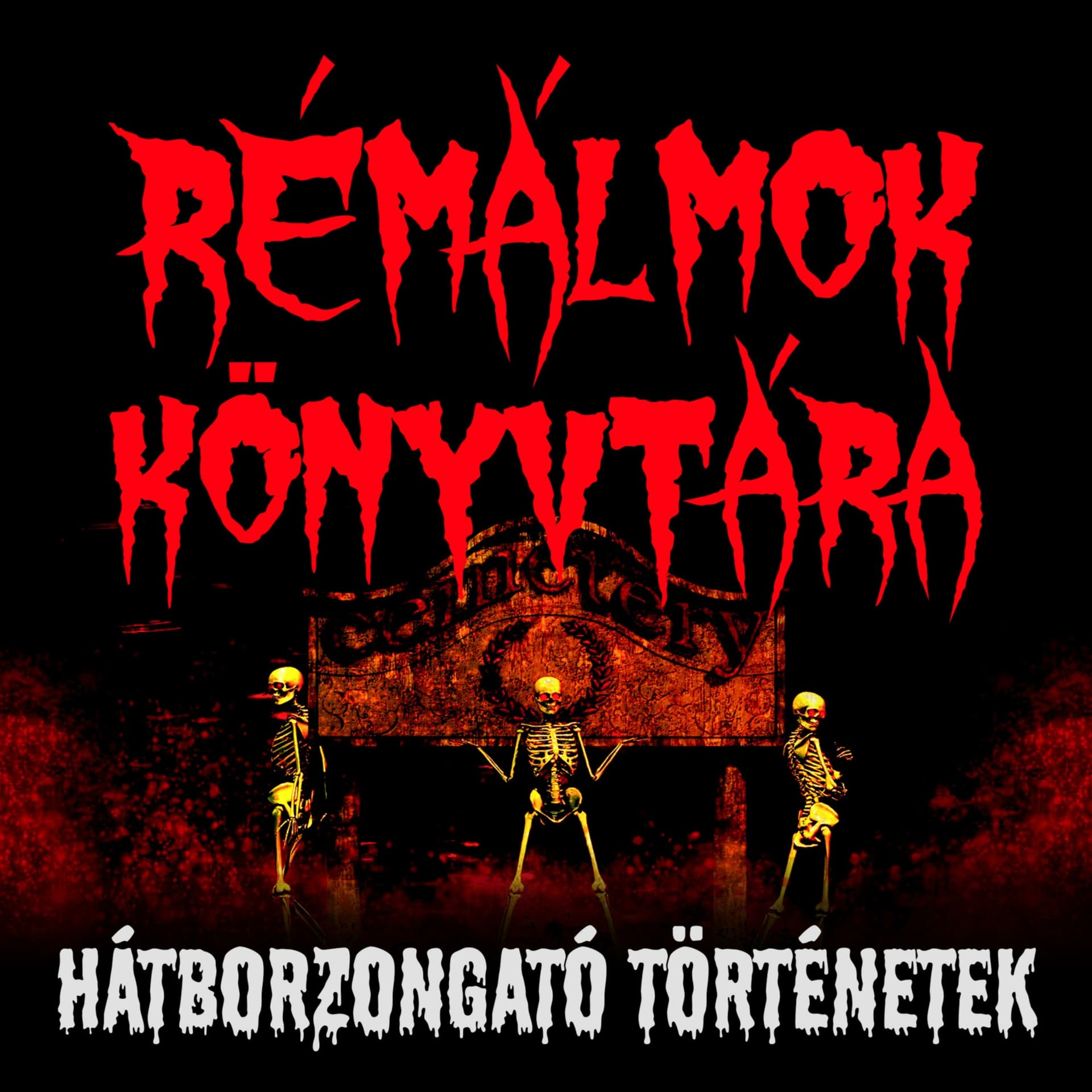 Hátborzongató Történetek a Rémálmok Könyvtárából - Podcasts