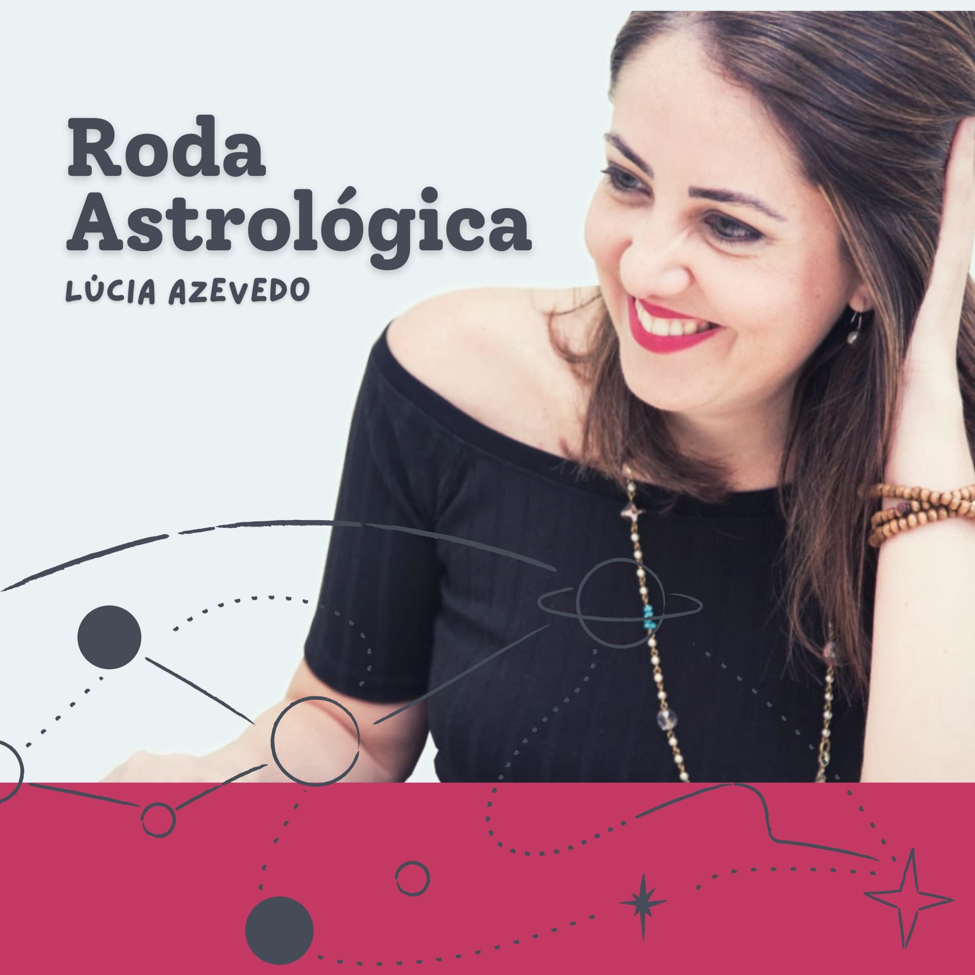 Roda Astrológica: Desenvolvimento para a Vida, Carreira e Astrologia - Podcasts