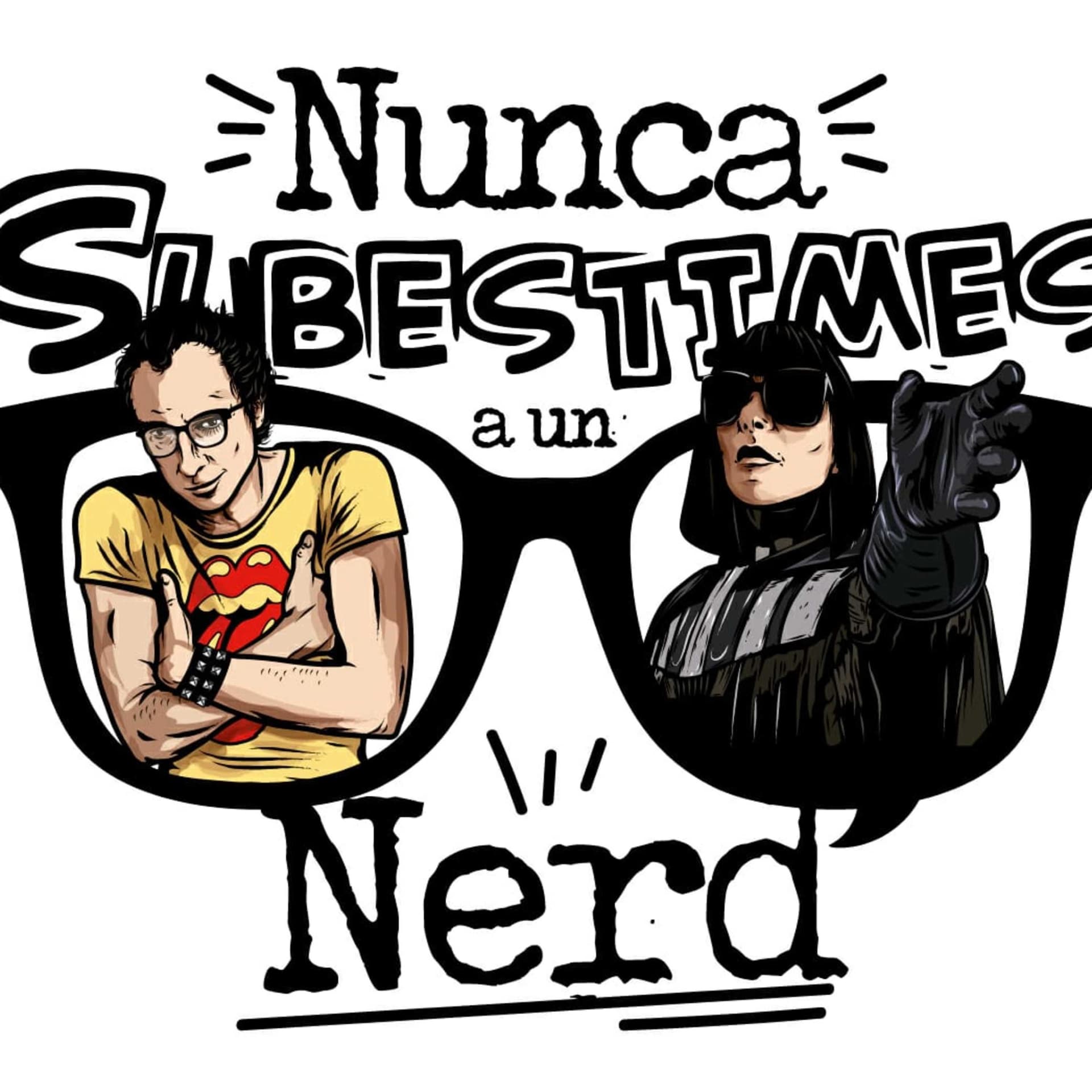 Nunca subestimes a un Nerd - Podcasts