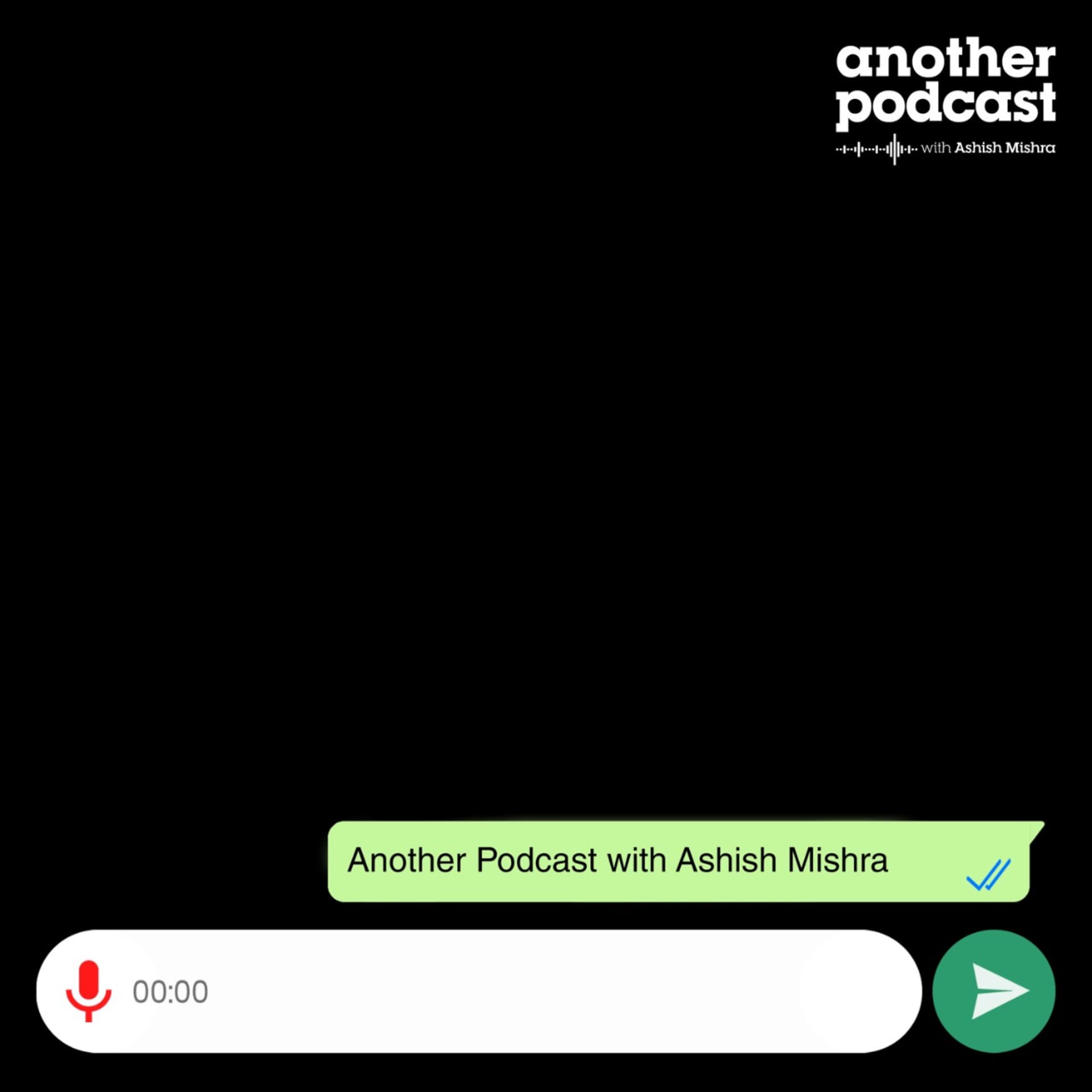 Another Podcast With Ashish - Podcasts