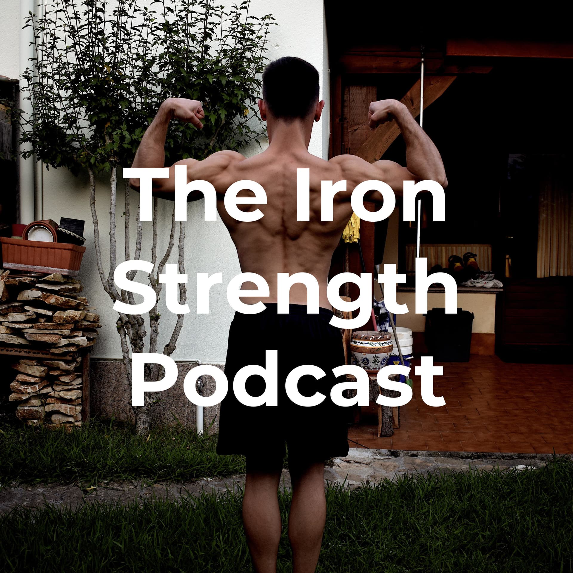 The Iron Strength Podcast - Podcasts