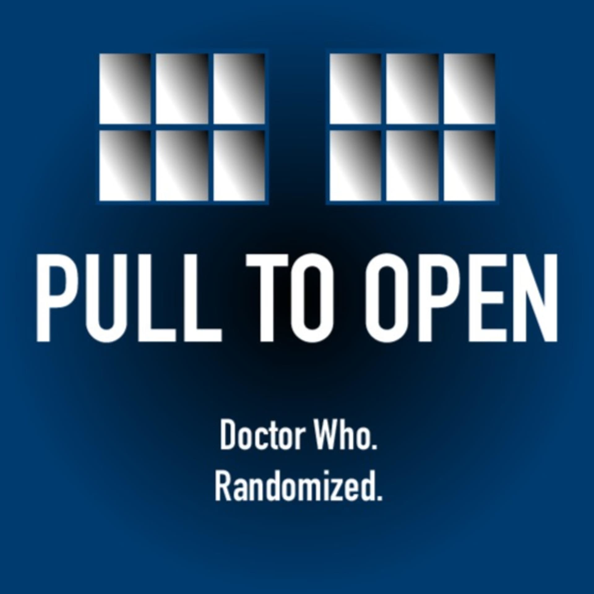 Pull To Open: A Random Doctor Who Podcast - Podcasts