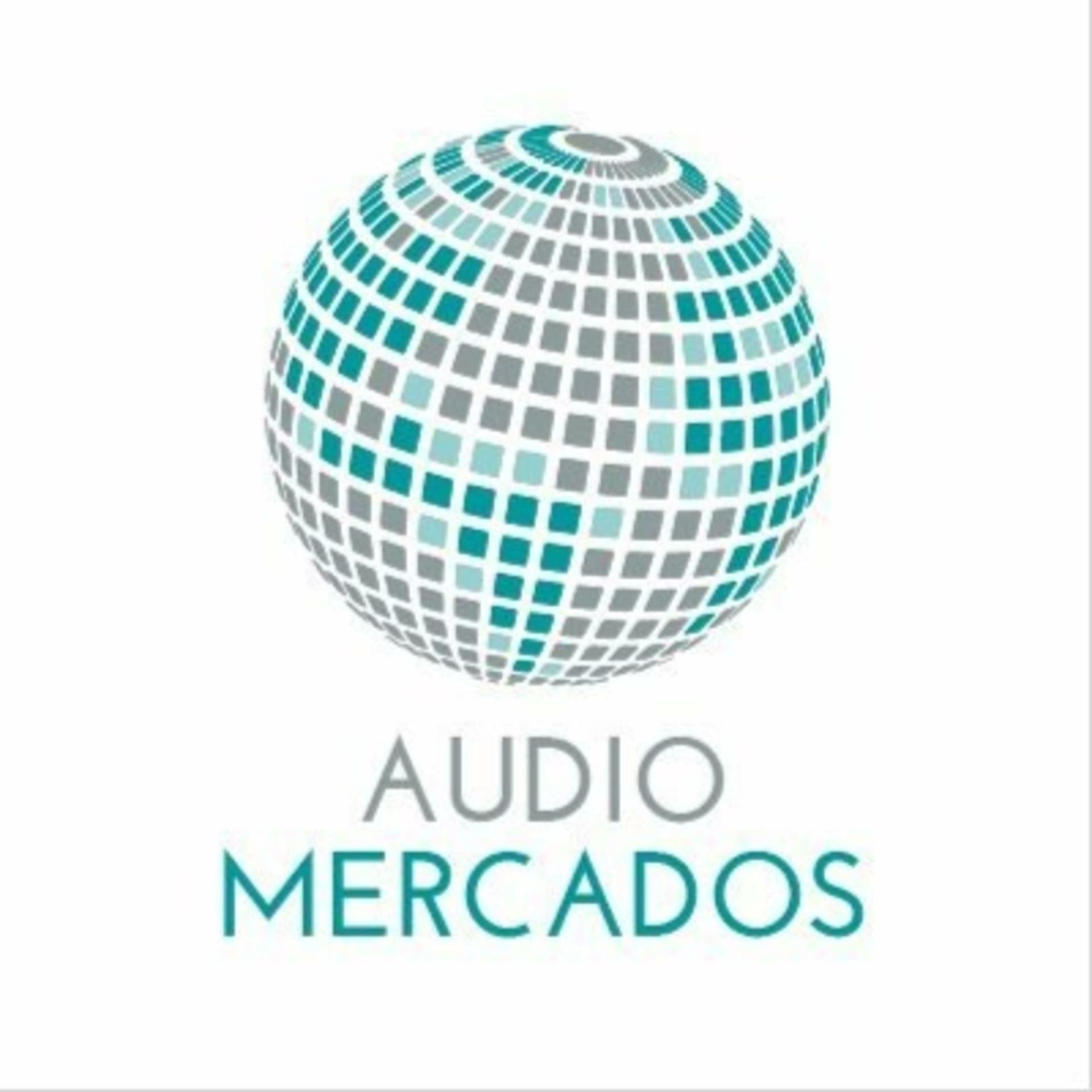 Audiomercados: Noticias, Análisis, Reportajes y Podcast