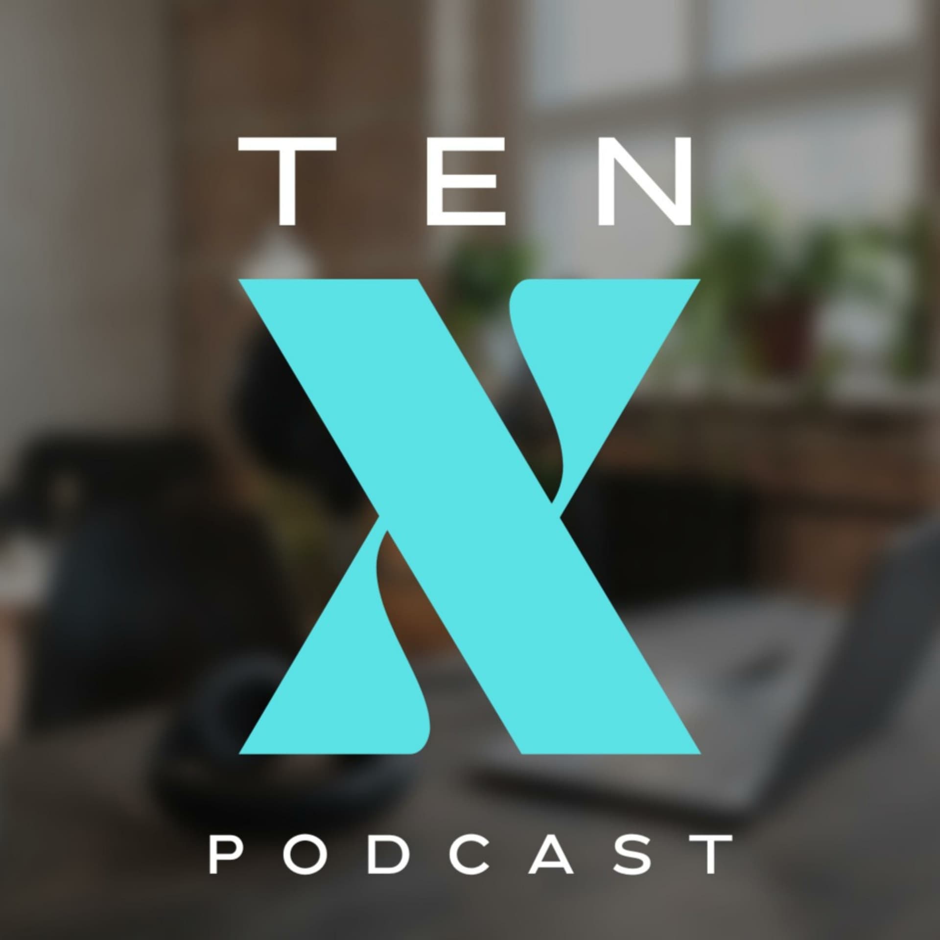 Ten X Academy - Podcasts