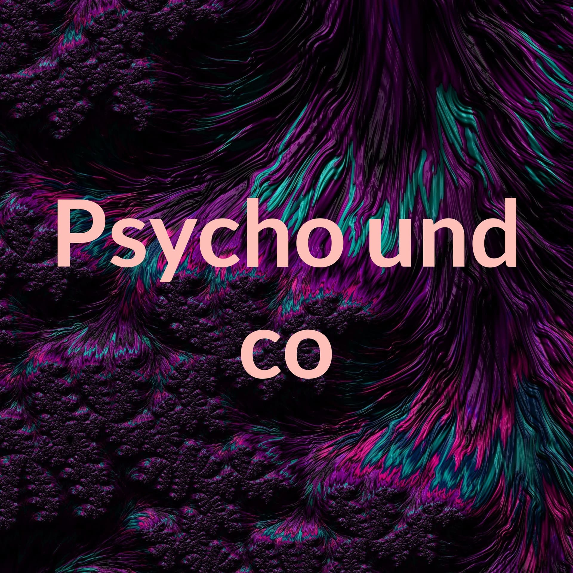 Psycho und co