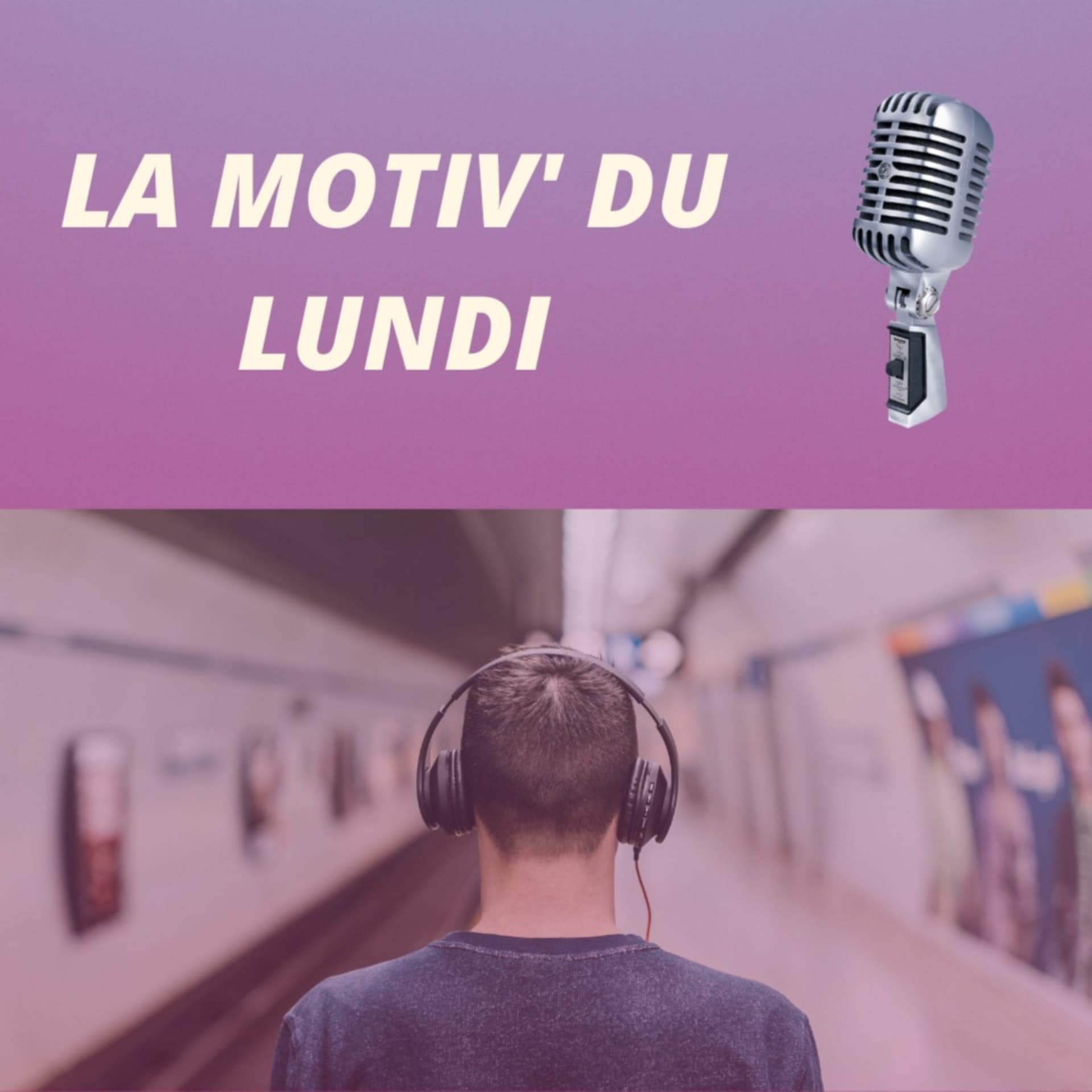 La motiv' du lundi - Podcasts