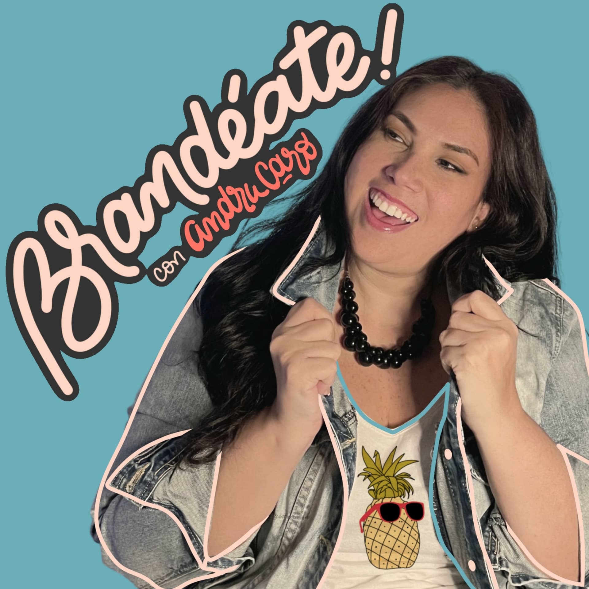 Brandéate con AndruCaro - Podcasts