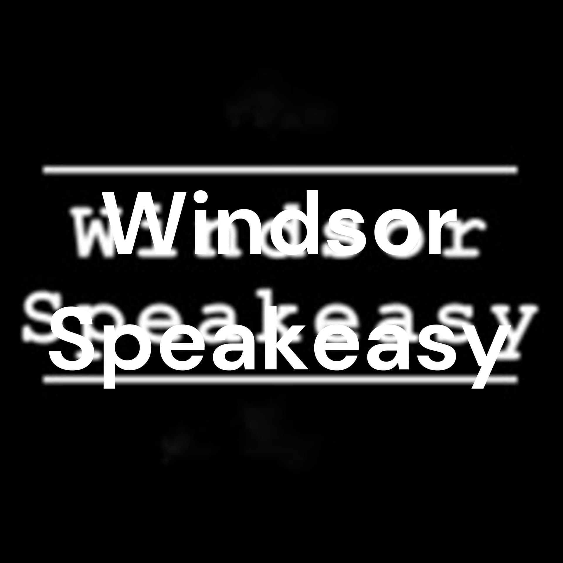 Windsor Speakeasy - Podcasts