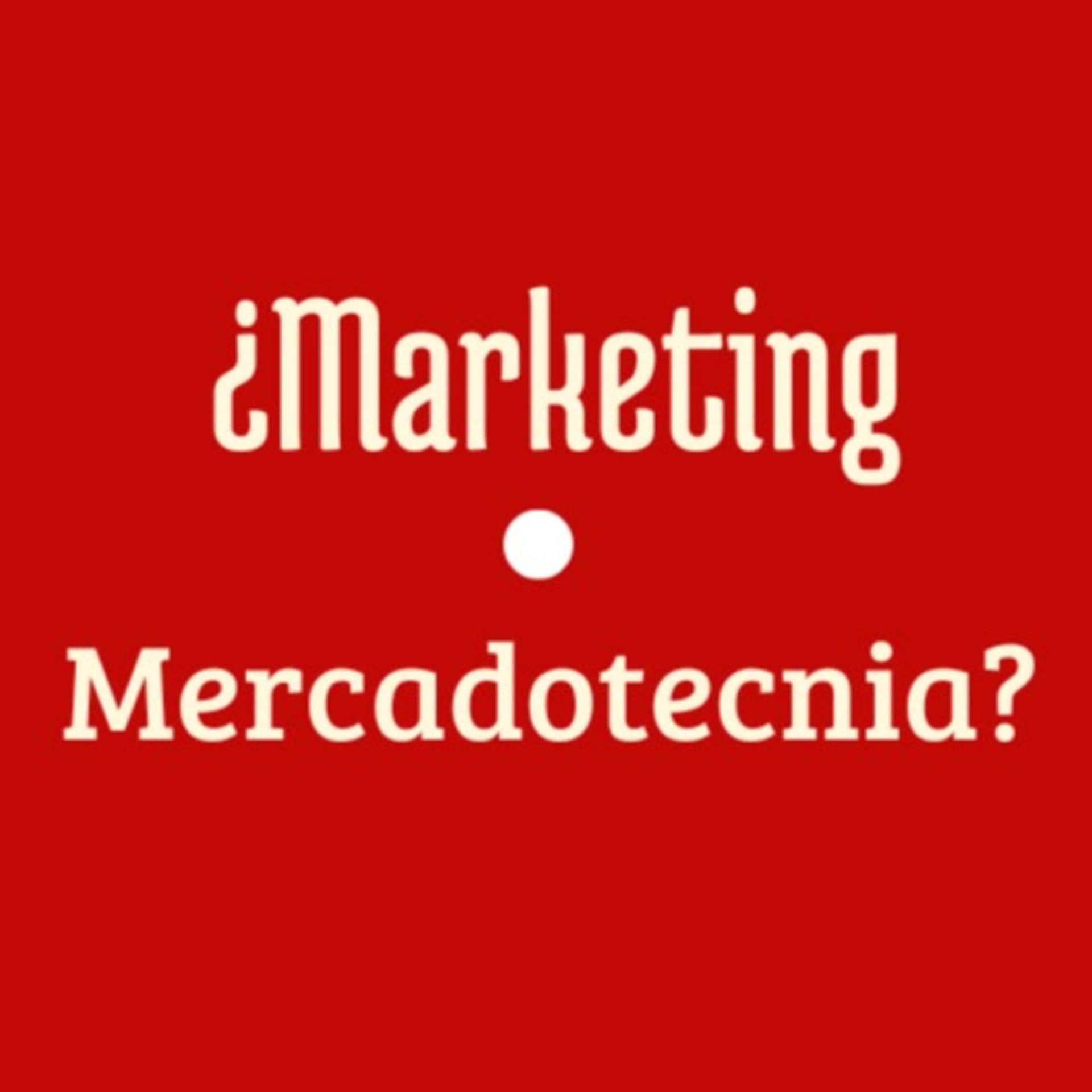 ¿Marketing o Mercadotecnia? - Podcasts
