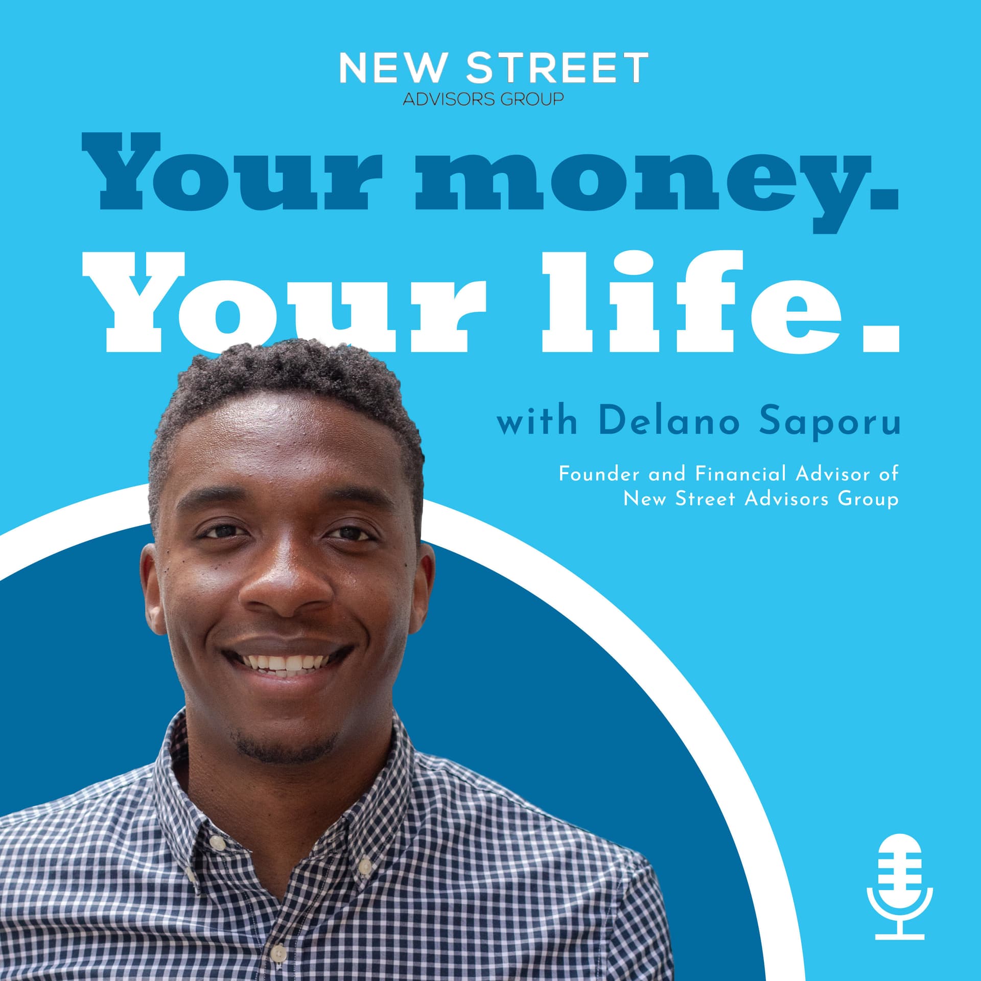 Your Money. Your Life. With Delano Saporu - Podcasts