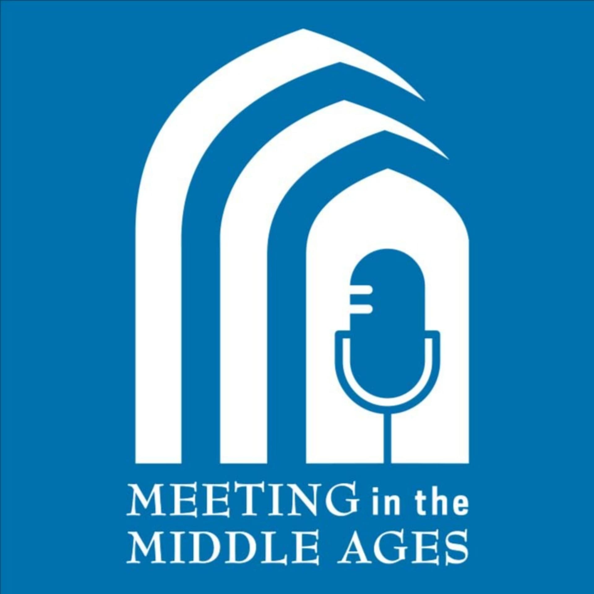 Meeting in the Middle Ages - Podcasts