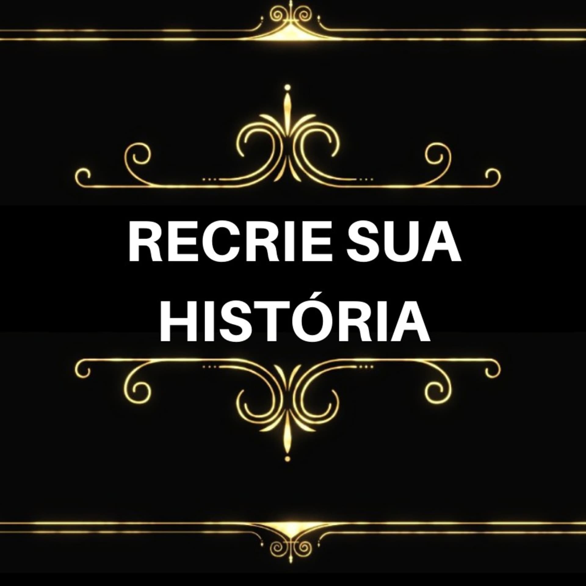 RECRIE SUA HISTORIA - Podcasts