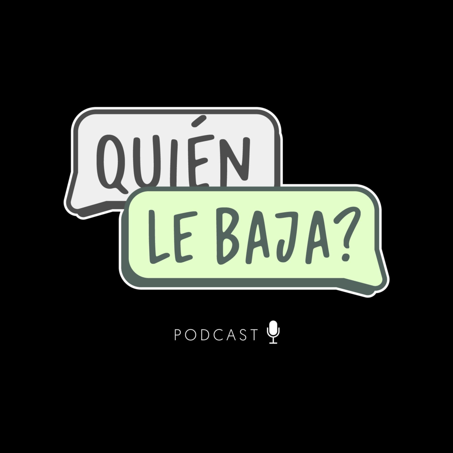 Quién le baja? - Podcasts