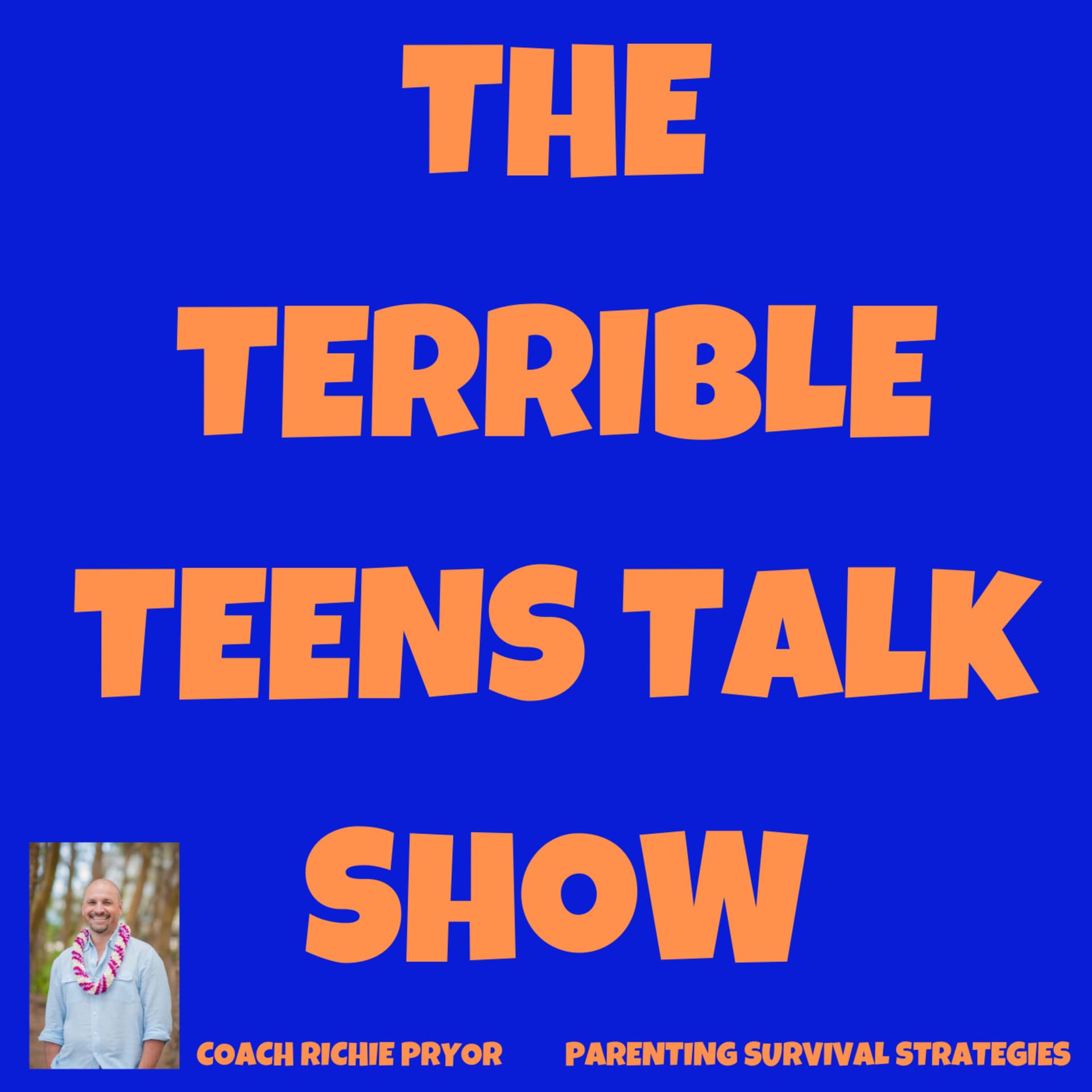 The Terrible Teens Podcast: Parental Survival Strategies - Podcasts