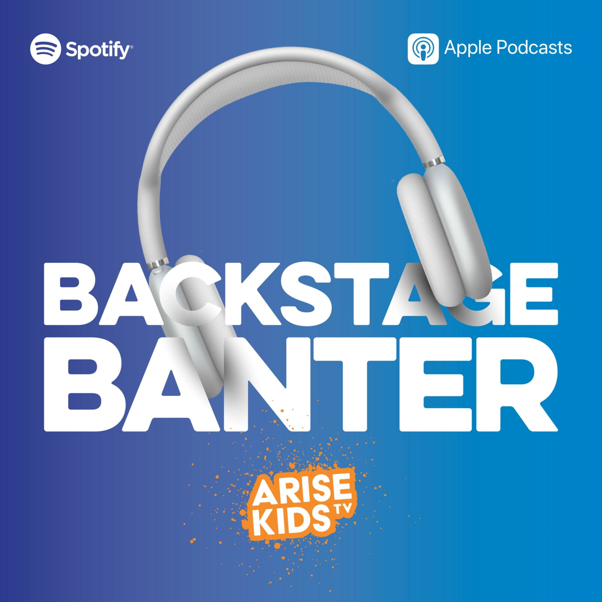 ARISE Kids TV - Backstage Banter - Podcasts