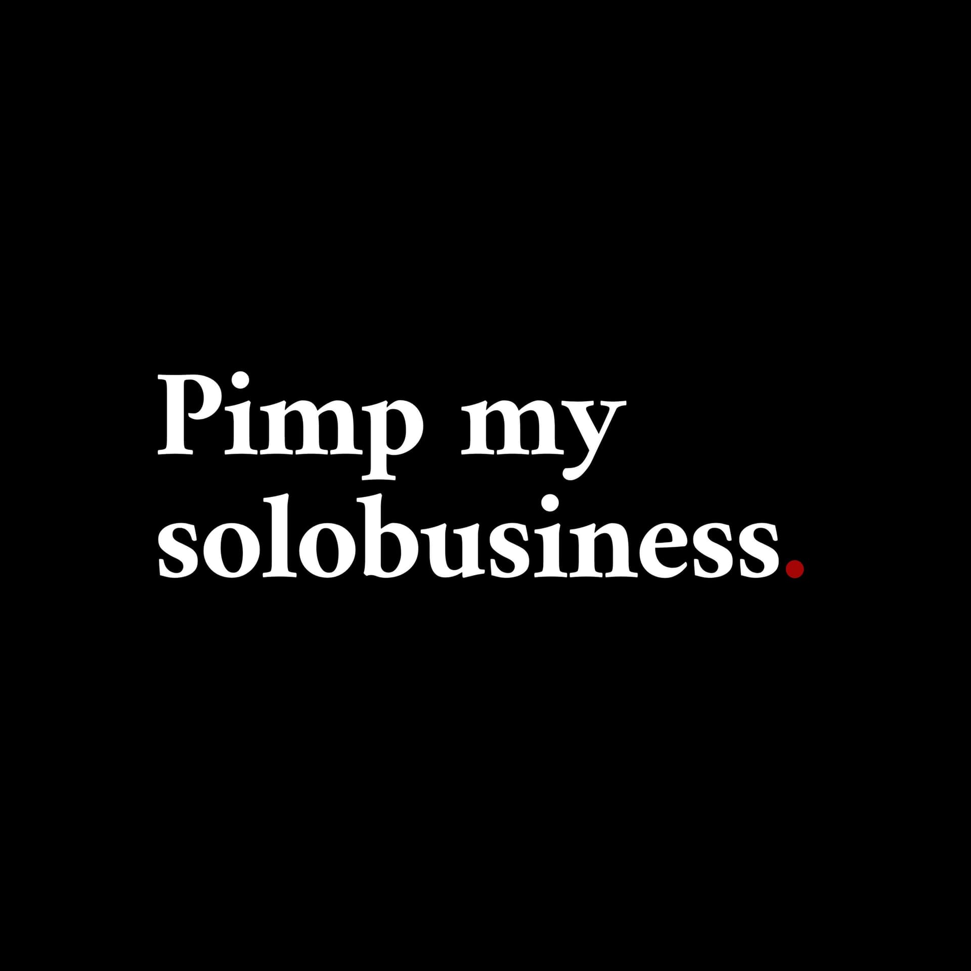 Pimp my solobusiness - Podcasts