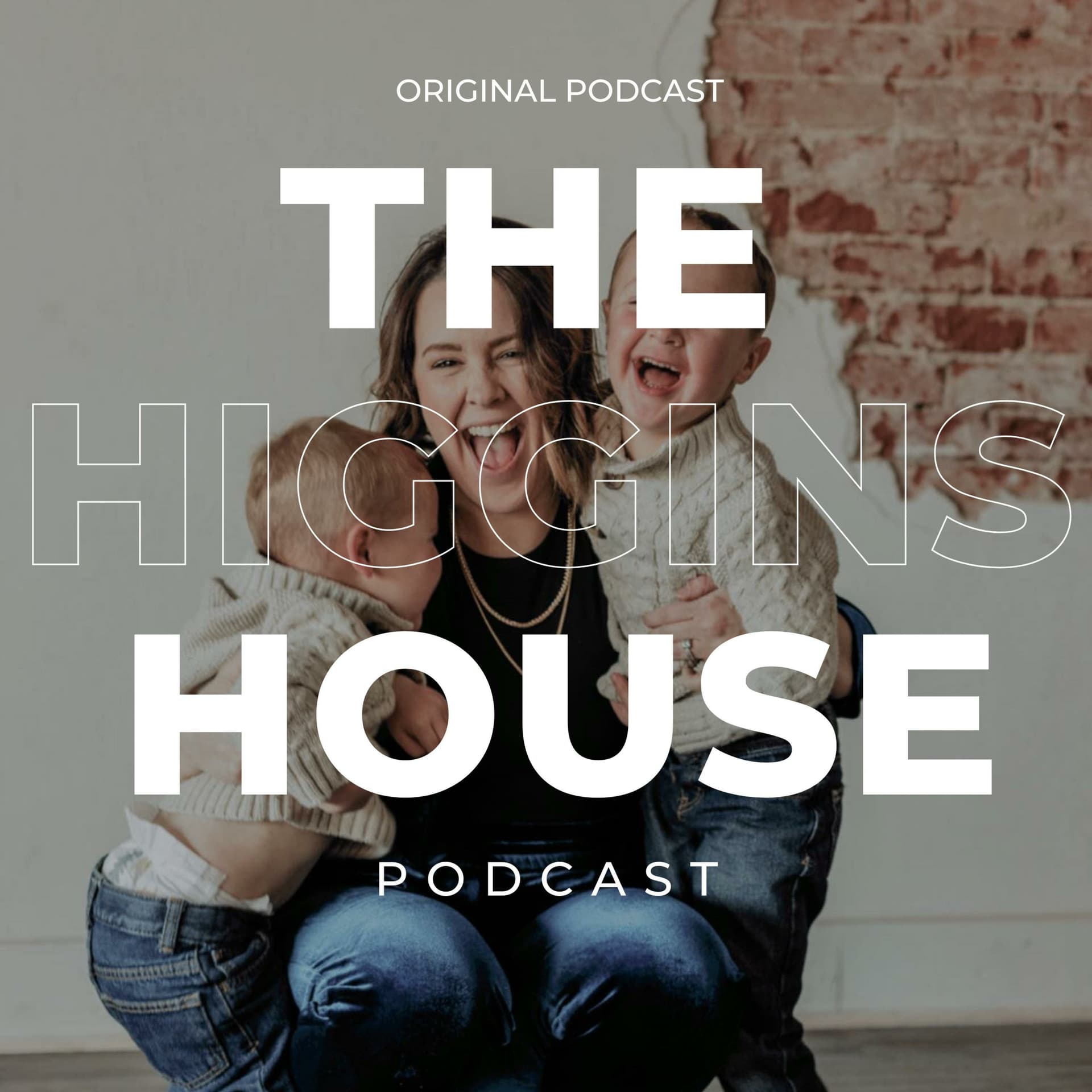 The Higgins House - Podcasts