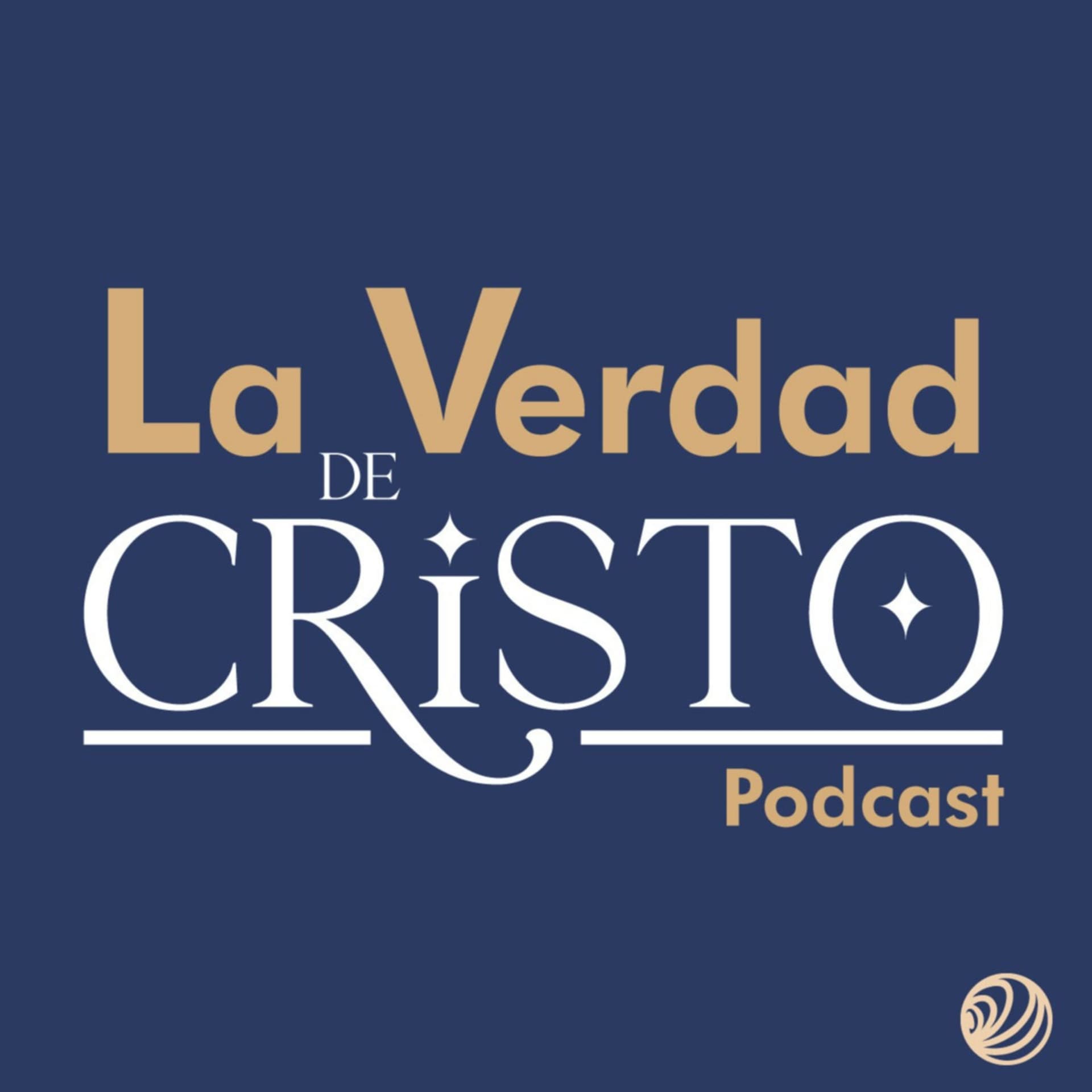 La Verdad de Cristo - Podcasts