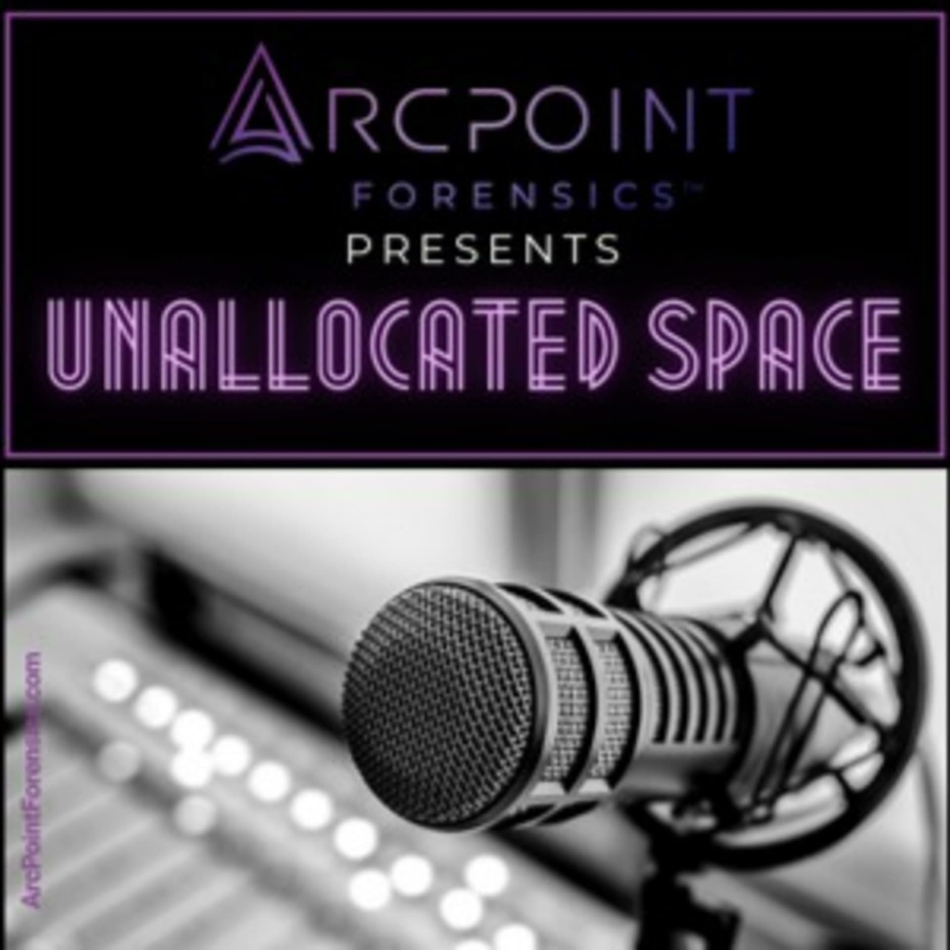 Unallocated Space by ArcPoint Forensics - Podcasts