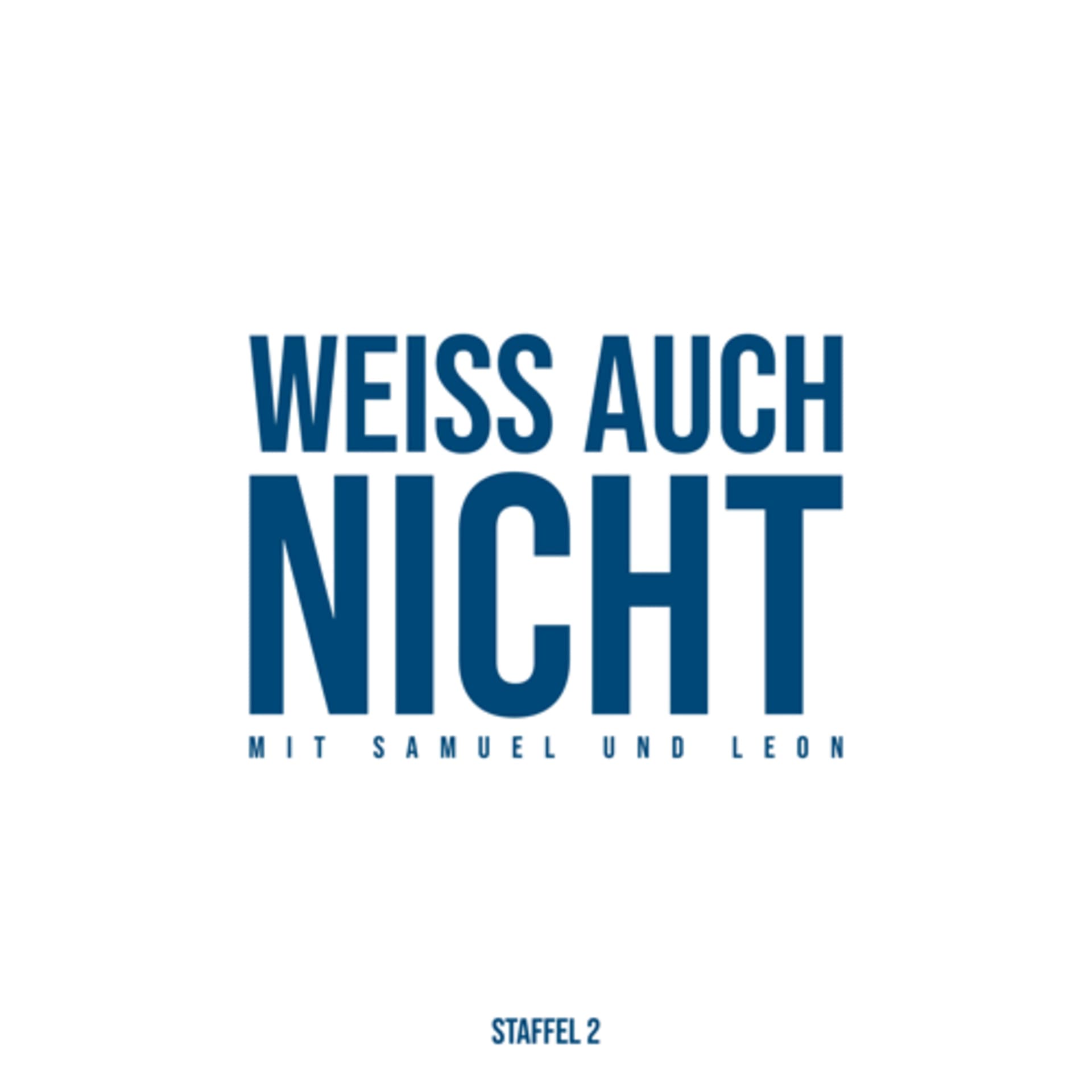 Weiss auch nicht - Podcasts