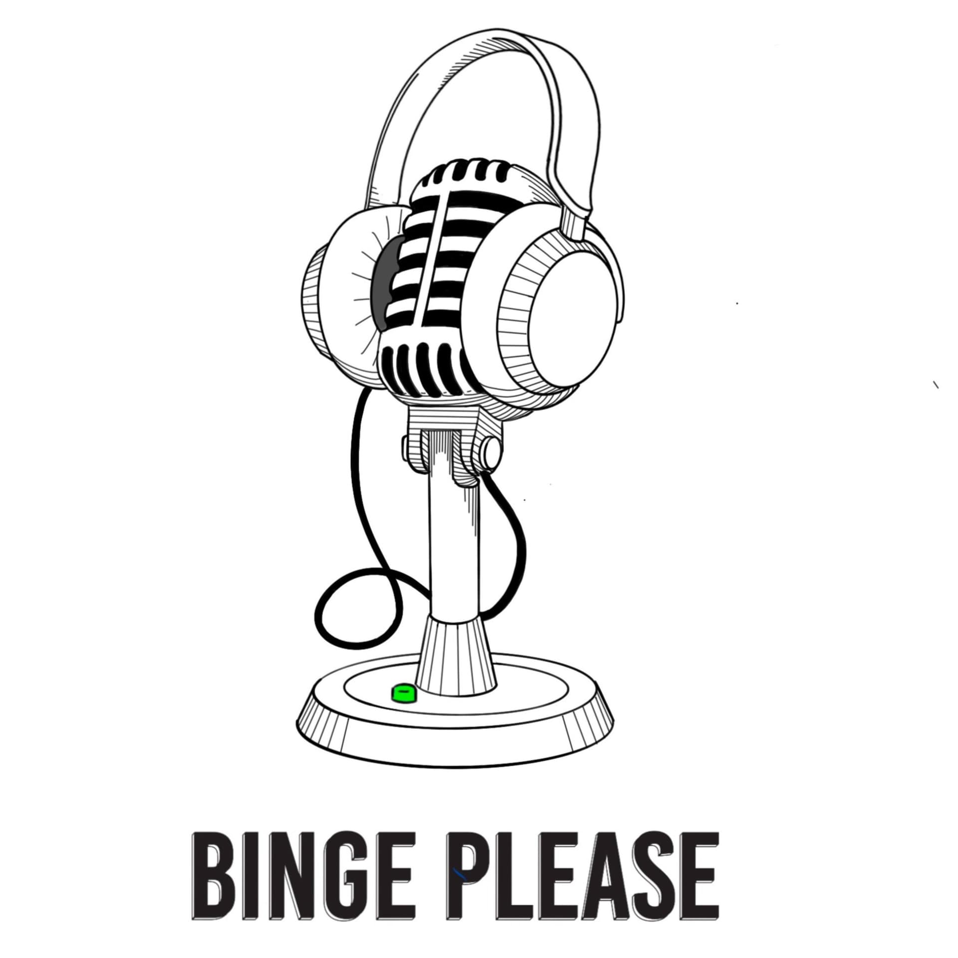 Binge Please Podcast - Podcasts