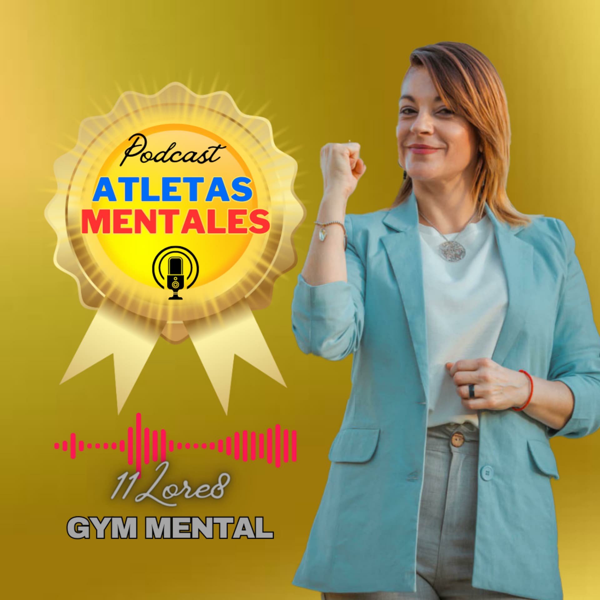 ATLETAS MENTALES PODCAST/11Lore8 Gym Mental - Podcasts