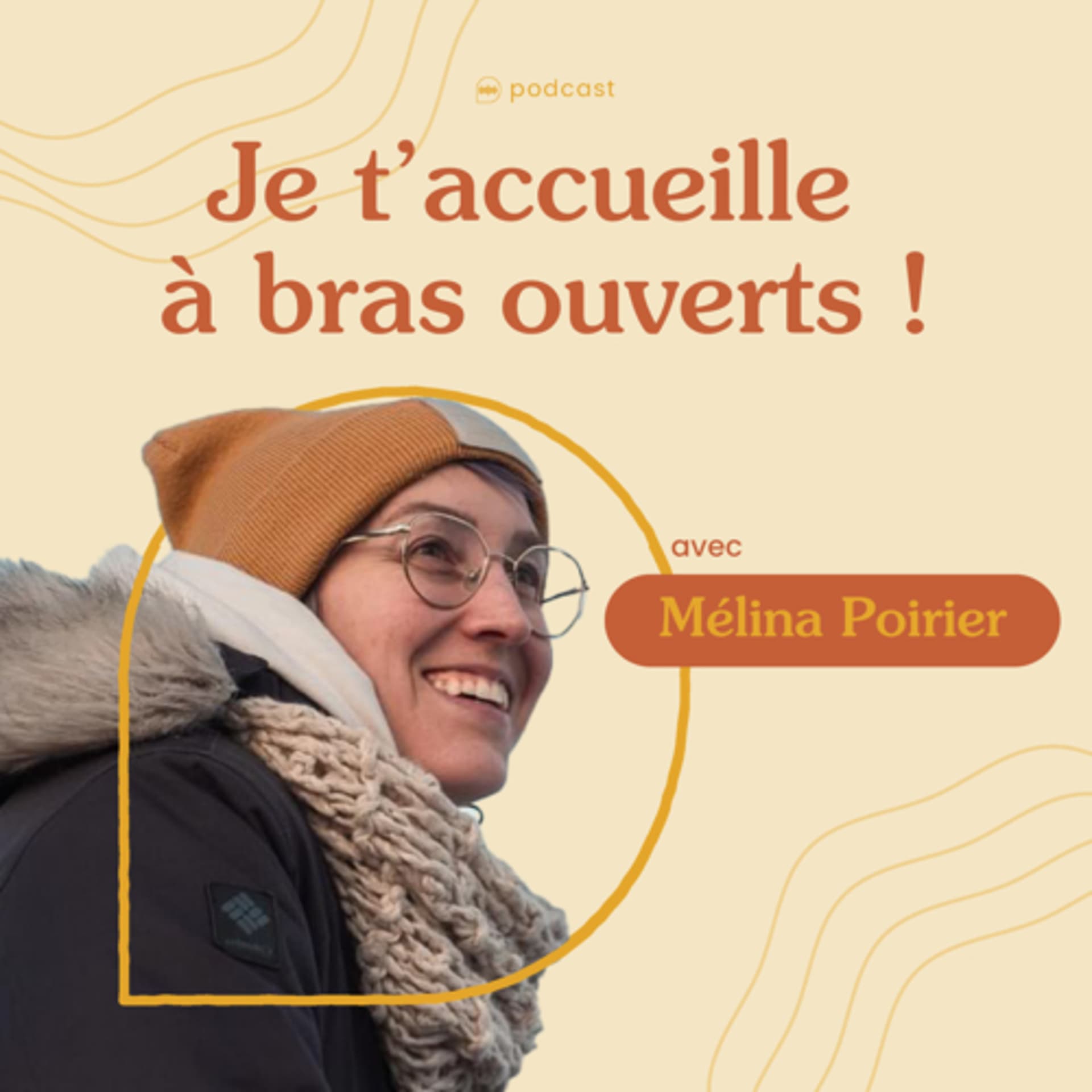 Je t'accueille à bras ouverts ! - Podcasts