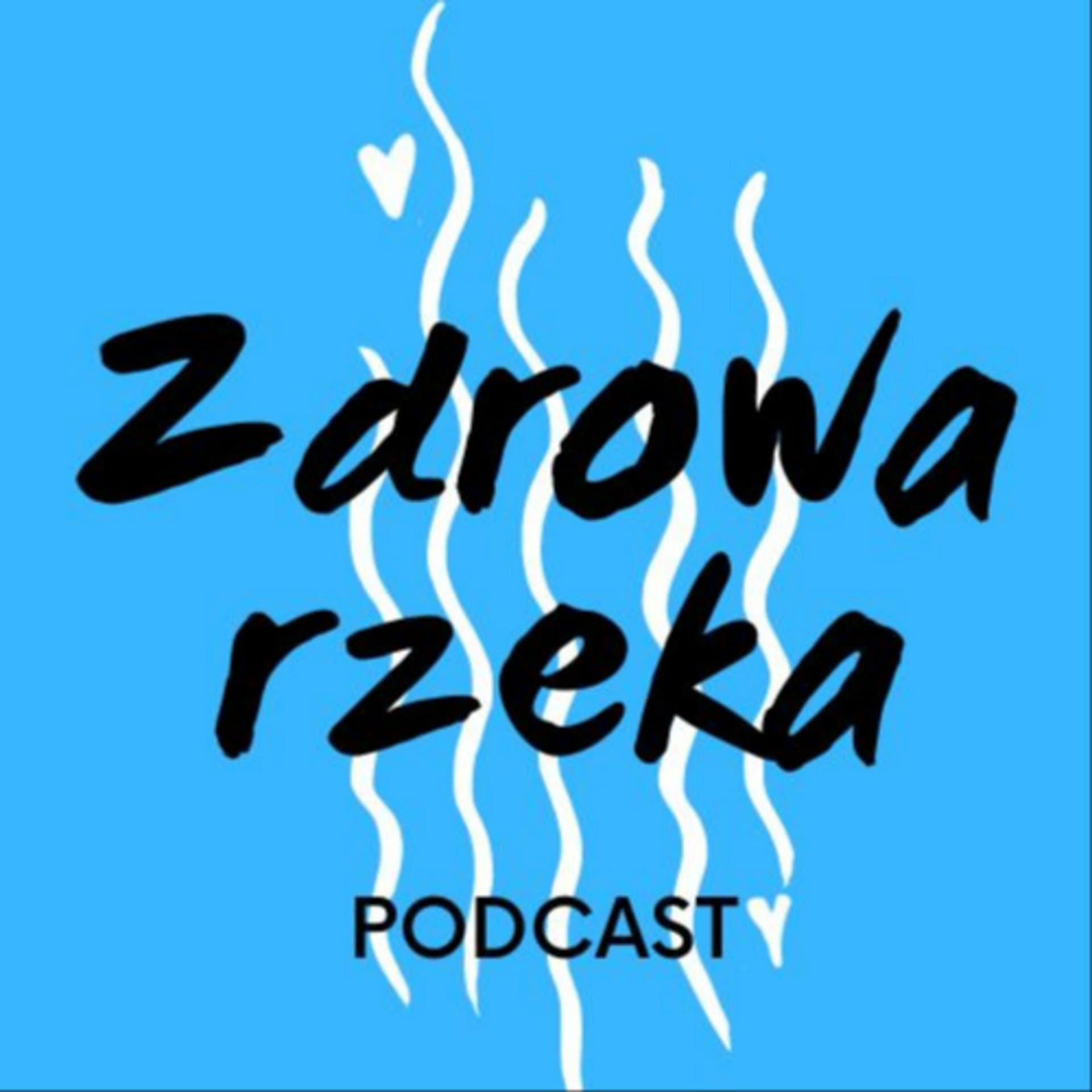 Zdrowa rzeka - Podcasts