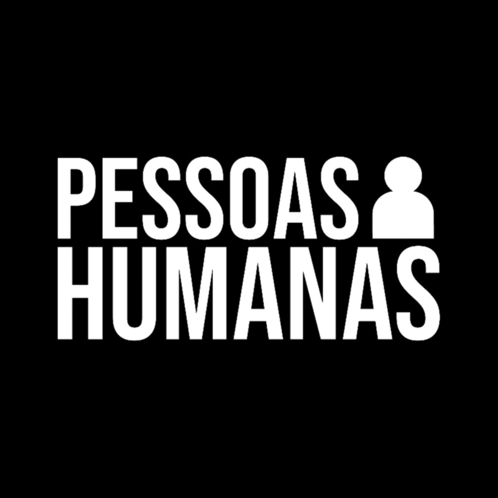 Pessoas Humanas - Podcasts
