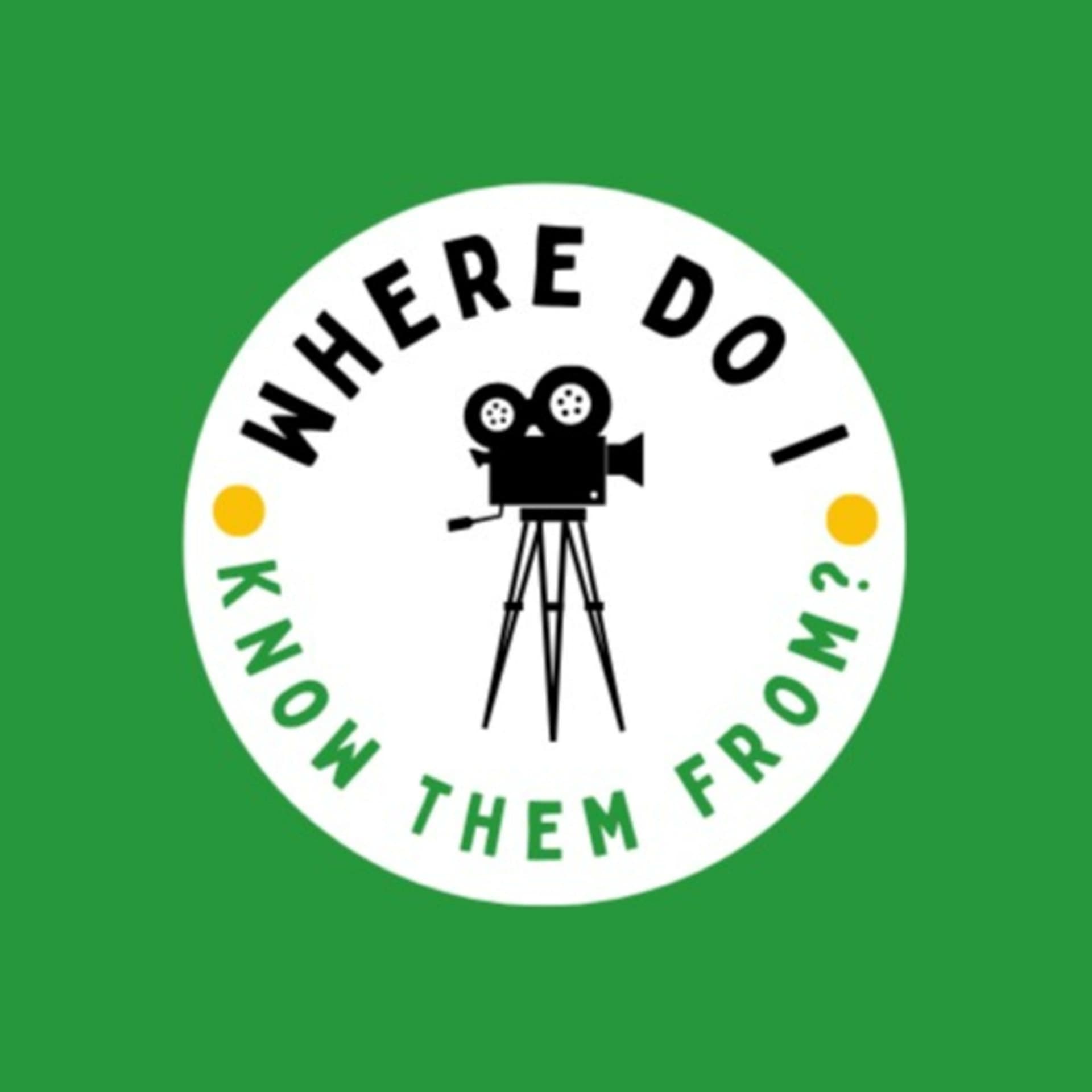 Where Do I Know Them From? - Podcasts