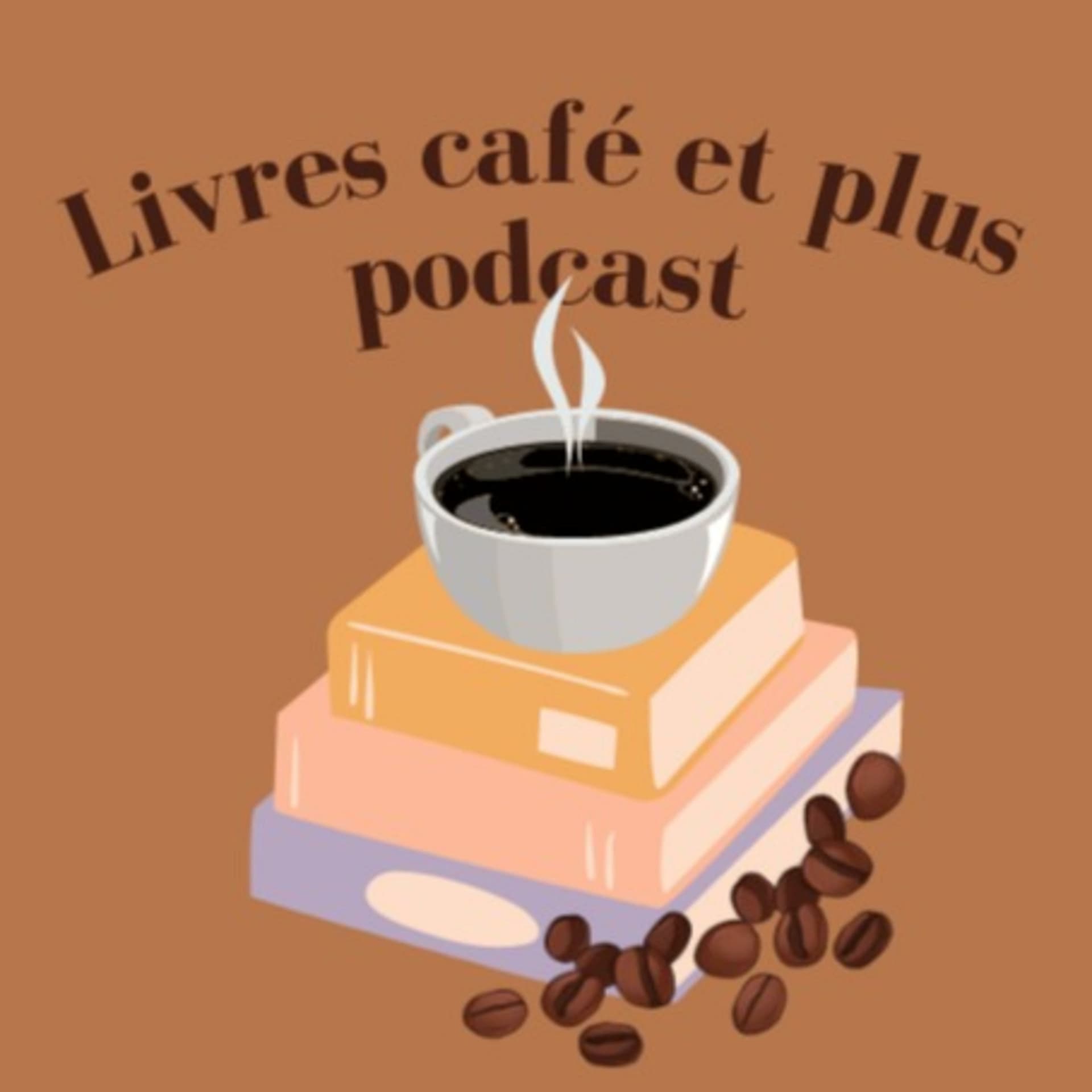 Livres café et plus - Podcasts