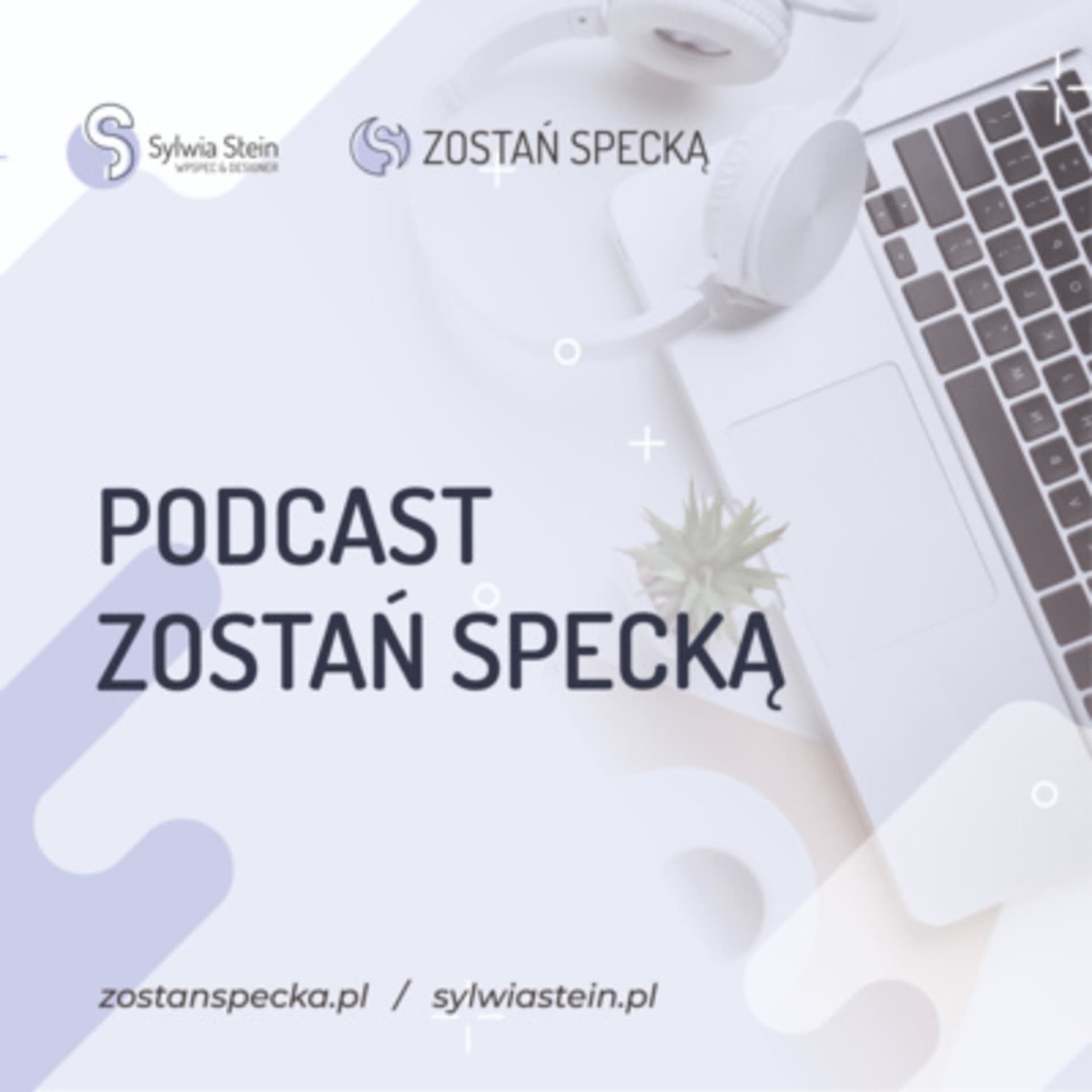 Zostań specką - Podcasts